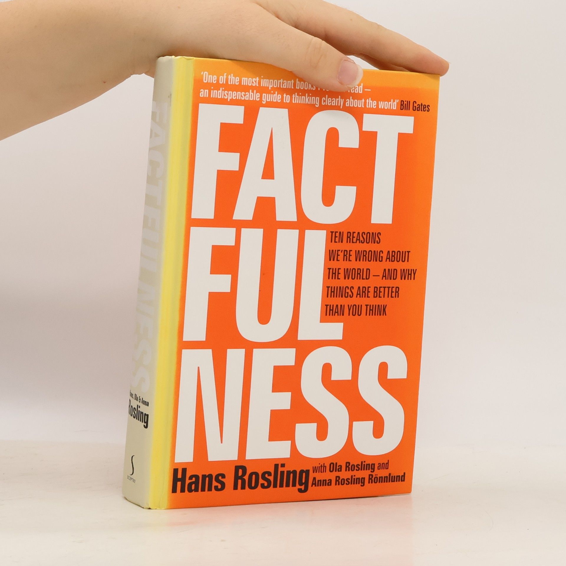 Hans Rosling Factfulness : ten reasons we're wrong about the world - and why things are better than you think