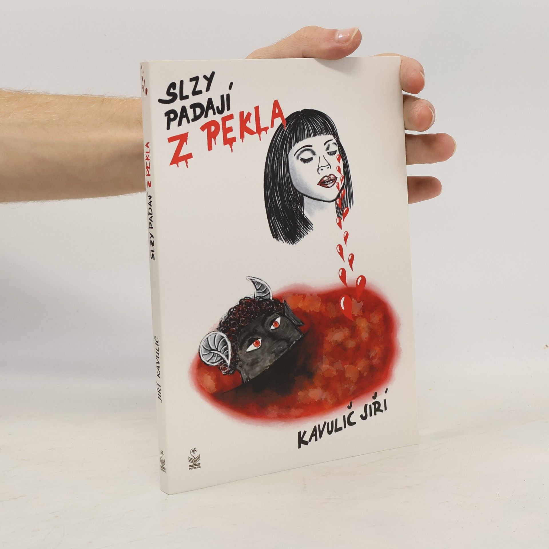 Jiří Kavulič Slzy padají z pekla