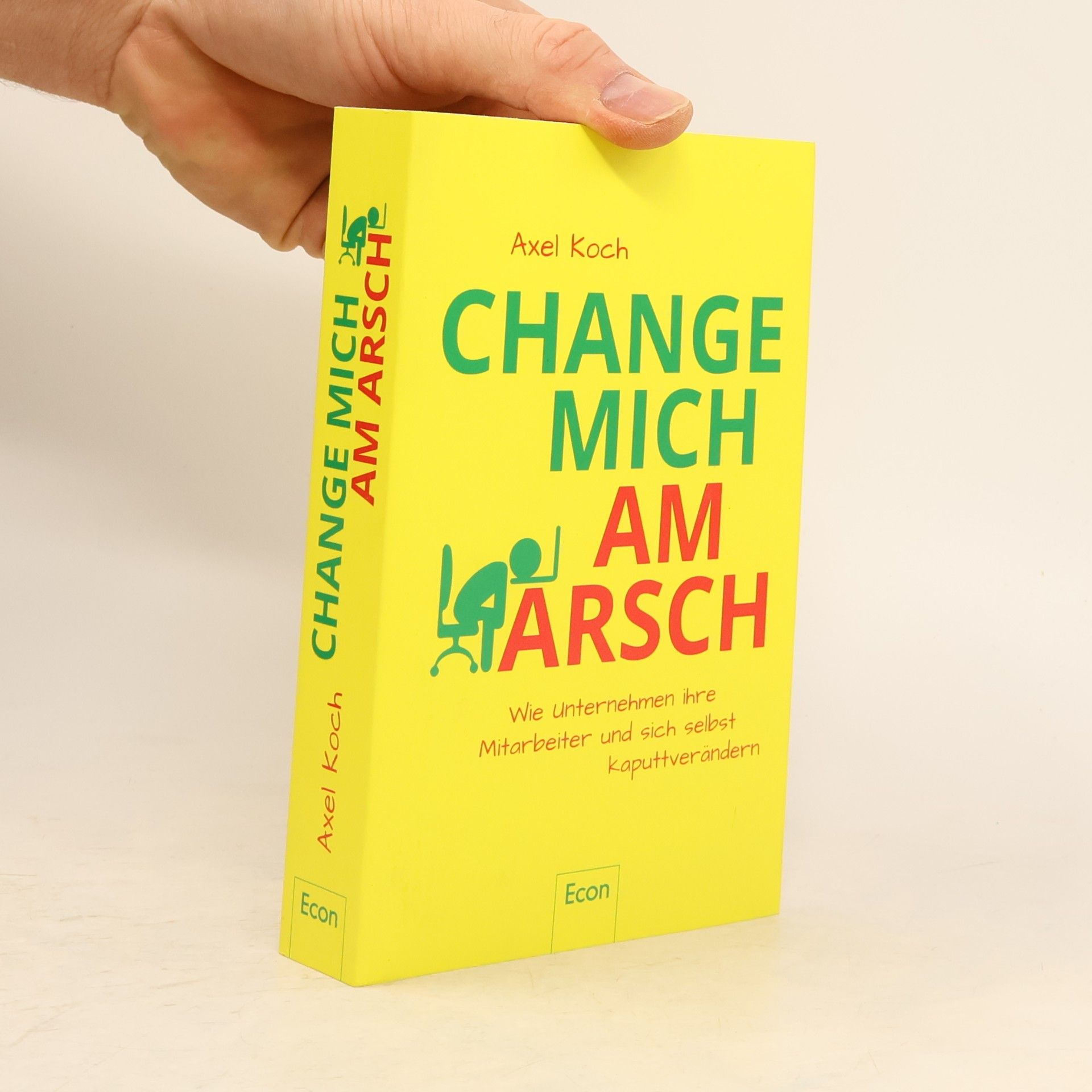 Axel Koch Change mich am Arsch