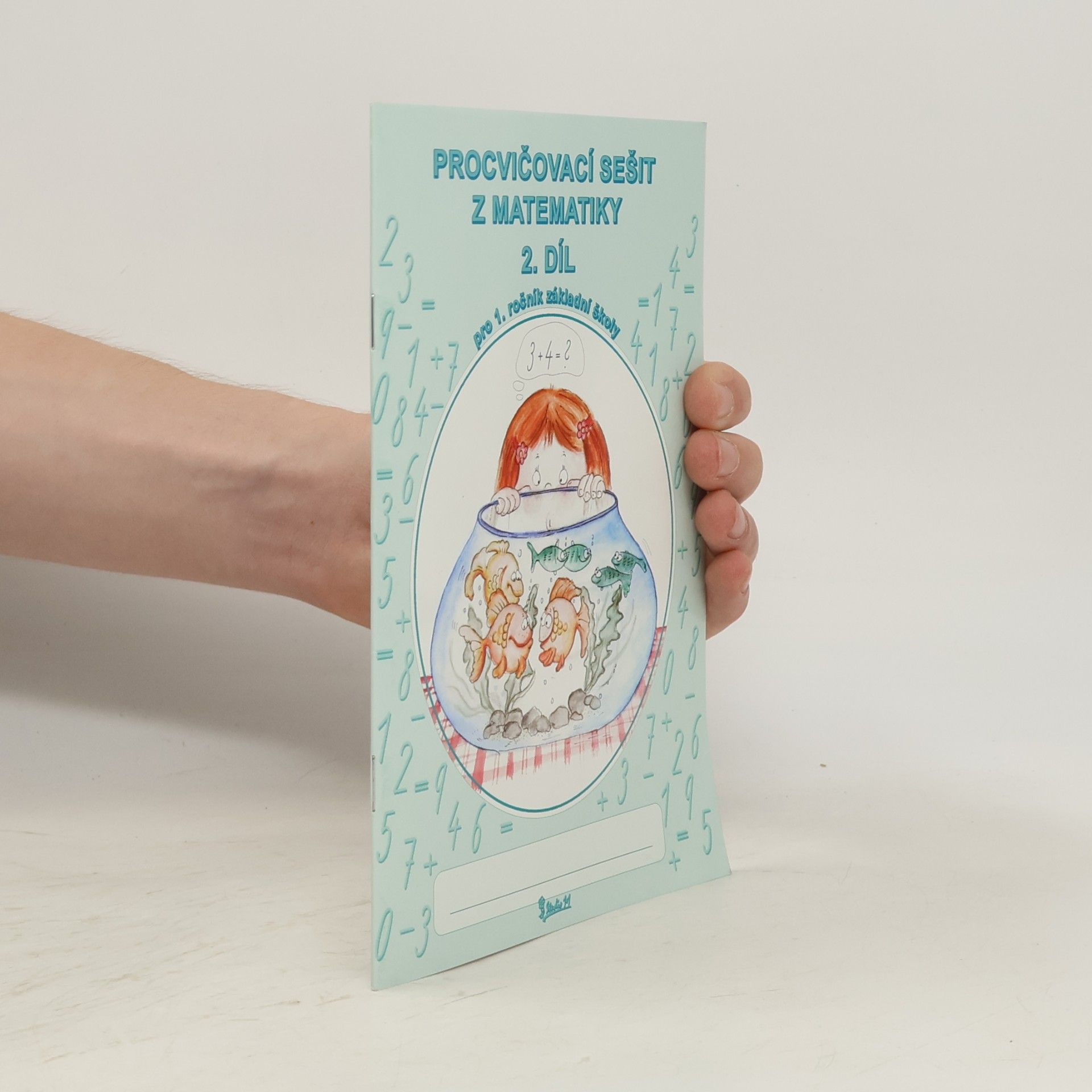 Collectif d'auteurs Procvičovací sešit z matematiky pro 1. ročník základní školy. 2. díl