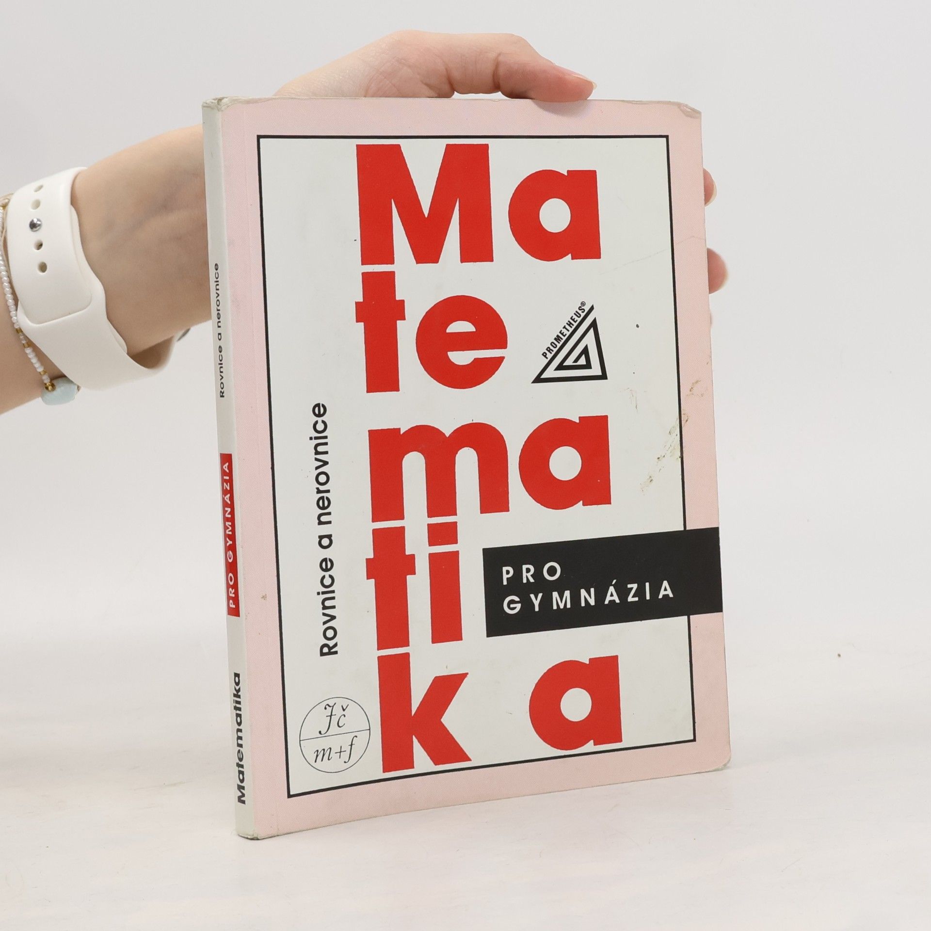 Jura Charvát Matematika pro gymnázia. Rovnice a nerovnice