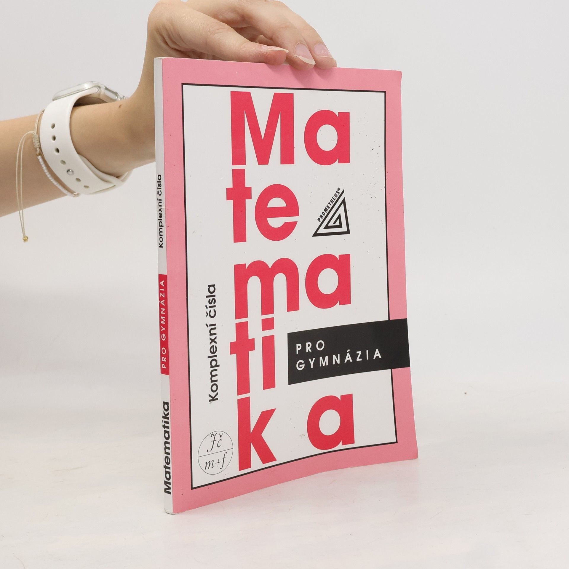 Emil Calda Matematika pro gymnázia : komplexní čísla