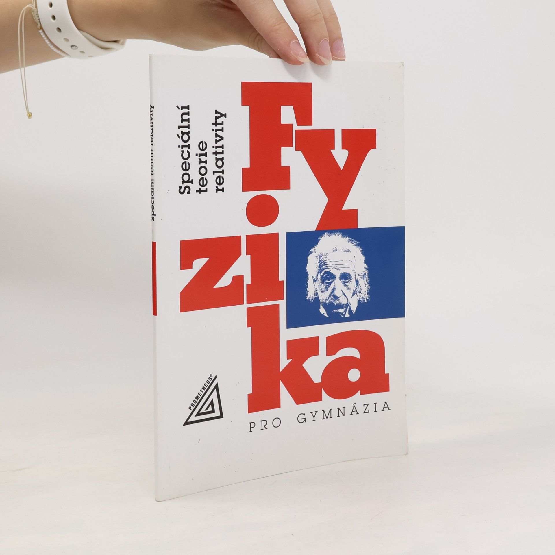 Karel Bartuška Fyzika pro gymnázia. Speciální teorie relativity