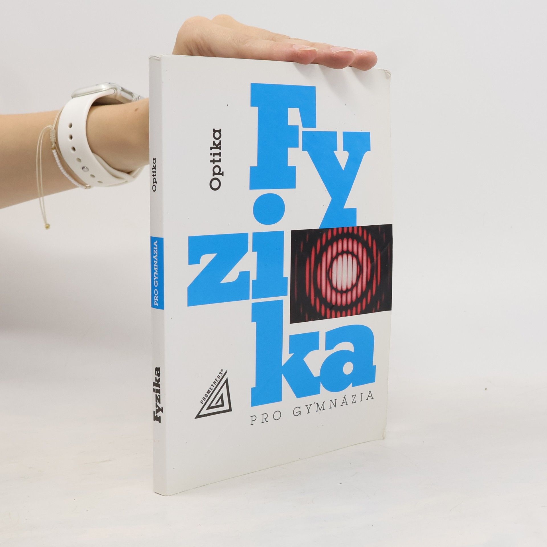 Autorenkollektiv Fyzika pro gymnázia. Optika