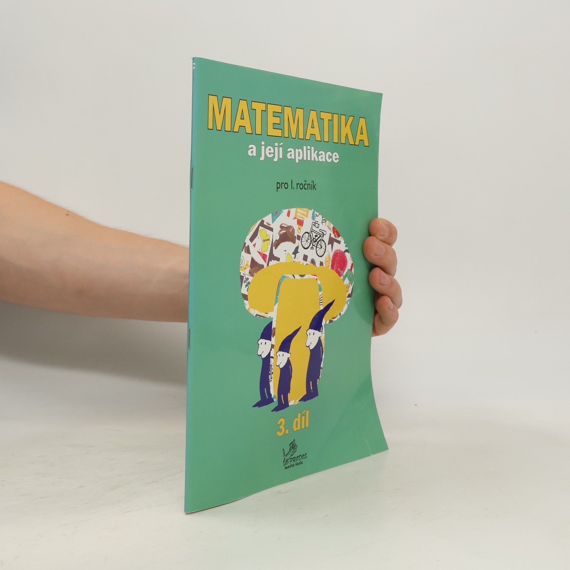 Josef Molnár Matematika a její aplikace 1 – 3. díl