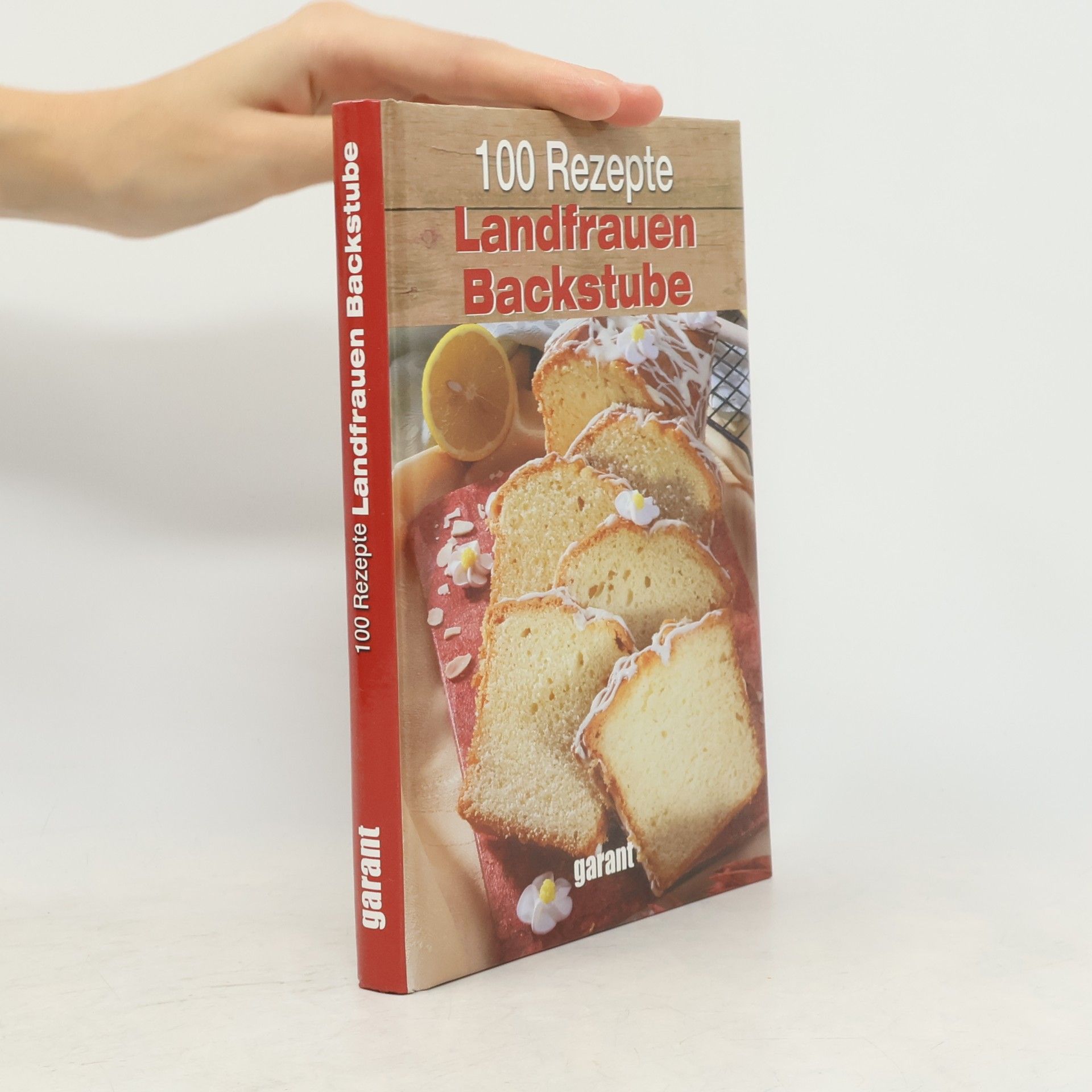 Autorenkollektiv 100 Rezepte Landfrauen-Backstube