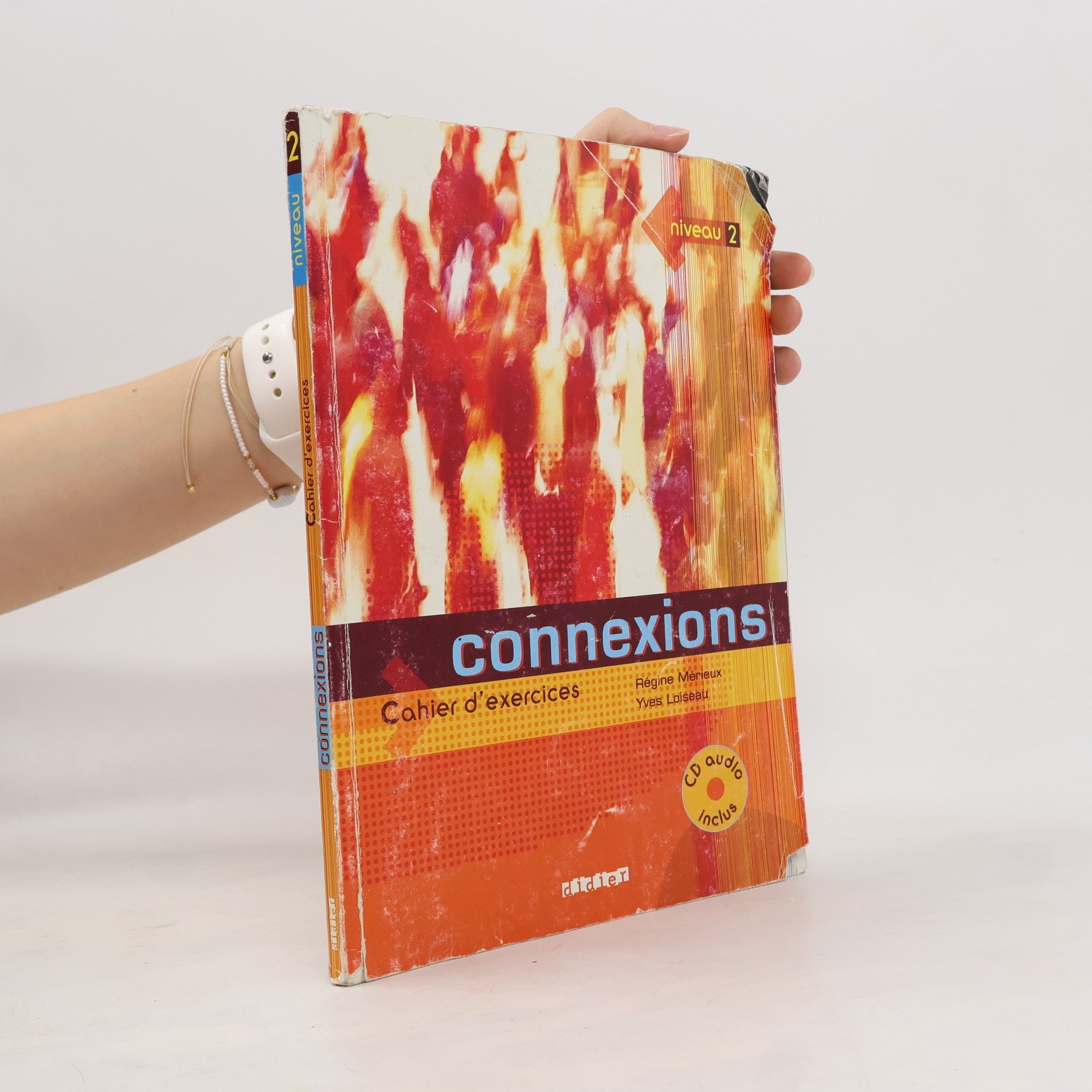 Régine Mérieux Connexions. Cahier d'exercices. Niveau 2