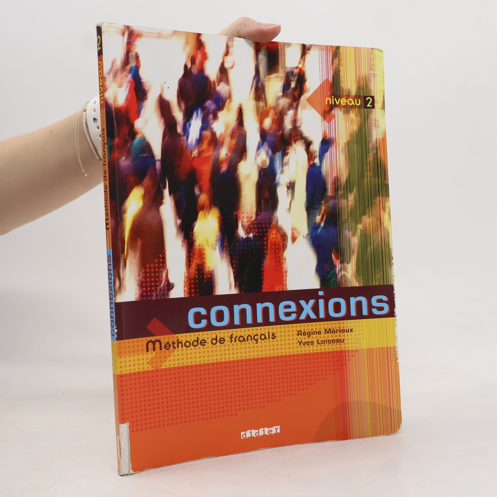 Yves Loiseau Connexions. Niveau 2: Méthode de francais