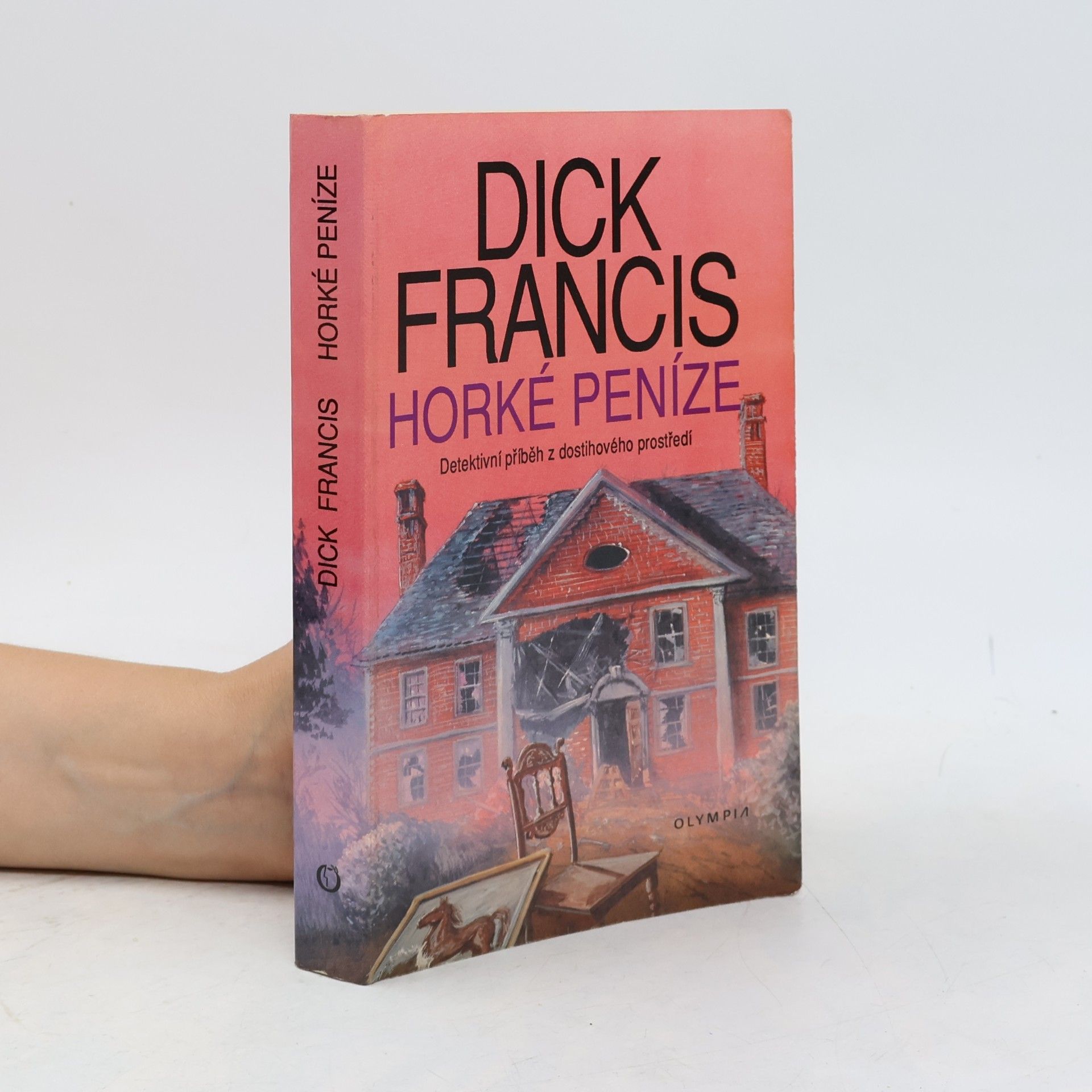 Dick Francis Horké peníze