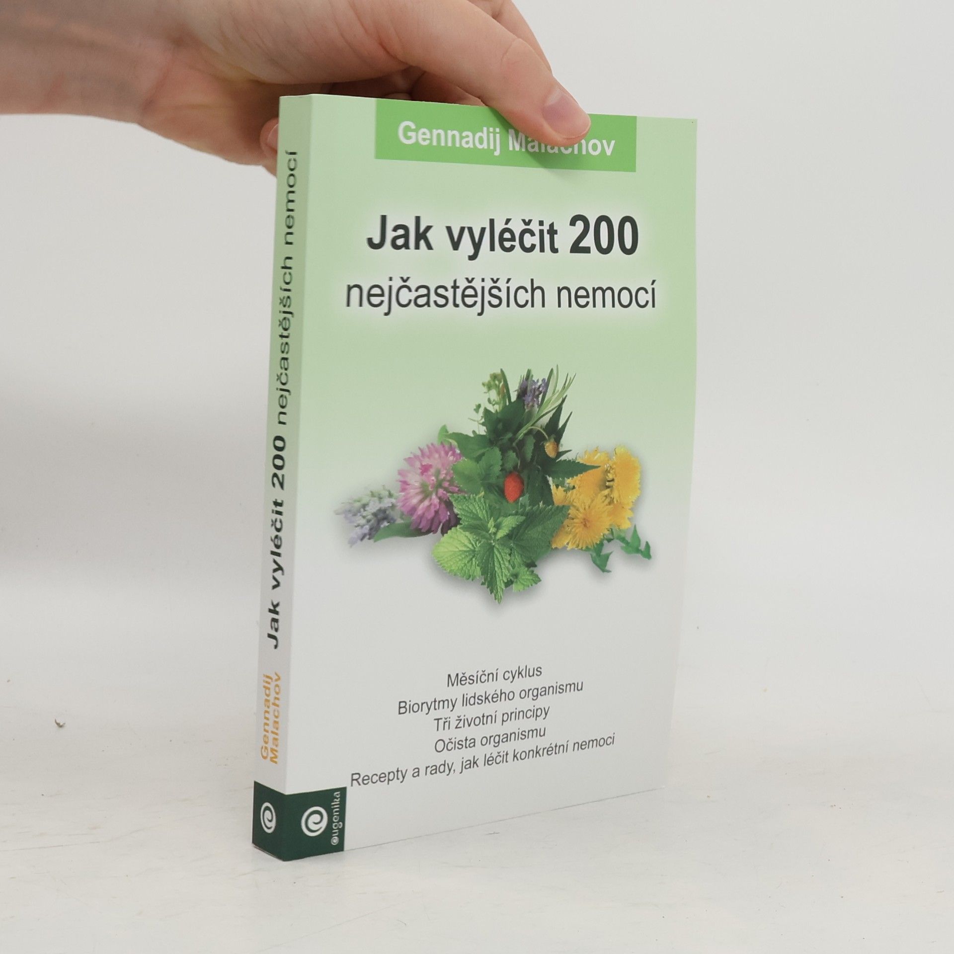 Gennady Malakhov Jak vyléčit 200 nejčastějších nemocí