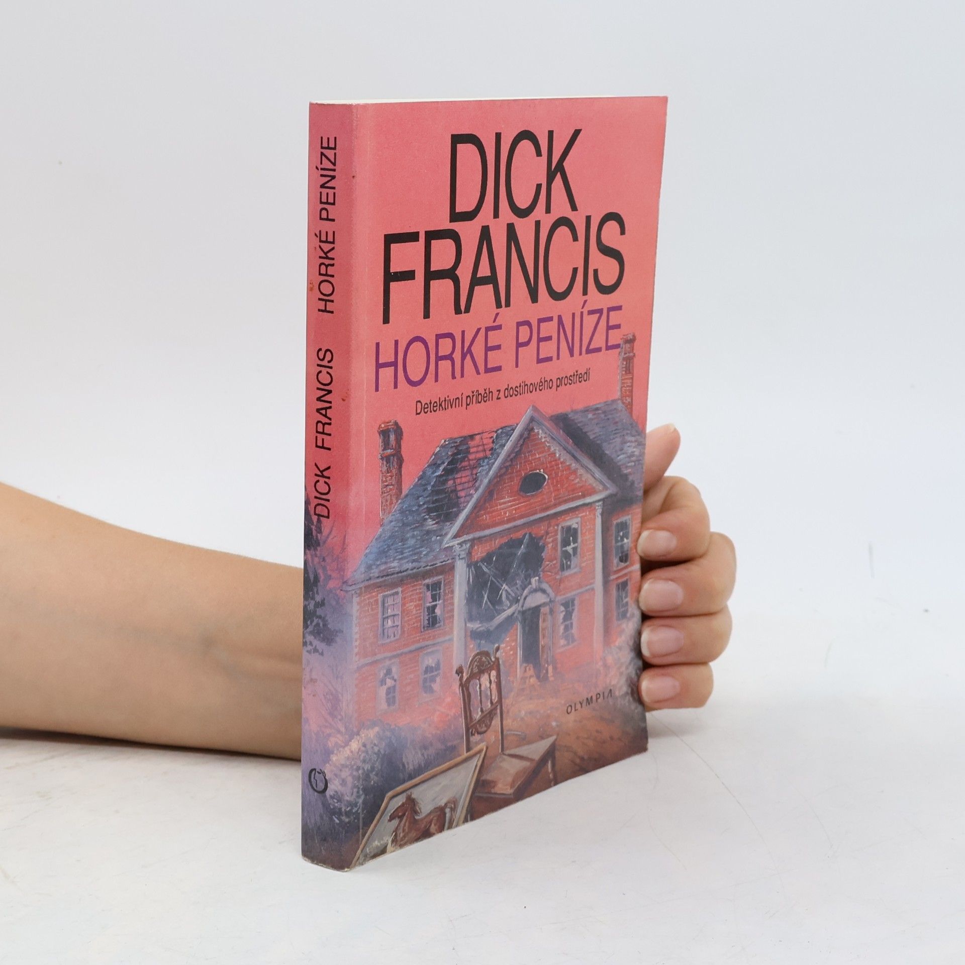Dick Francis Horké peníze