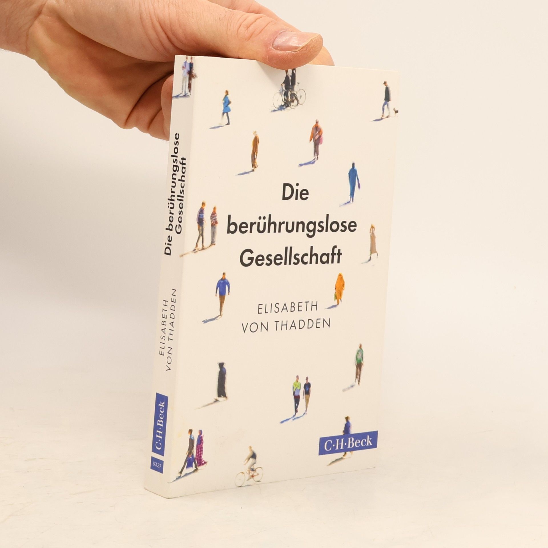 Elisabeth von Thadden Die berührungslose Gesellschaft