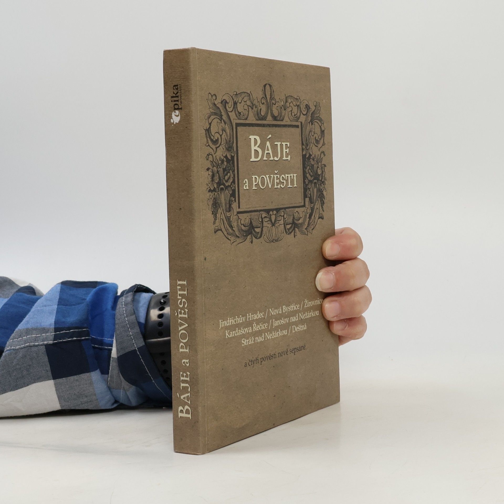 Autores varios Báje a pověsti a čtyři pověsti nově sepsané