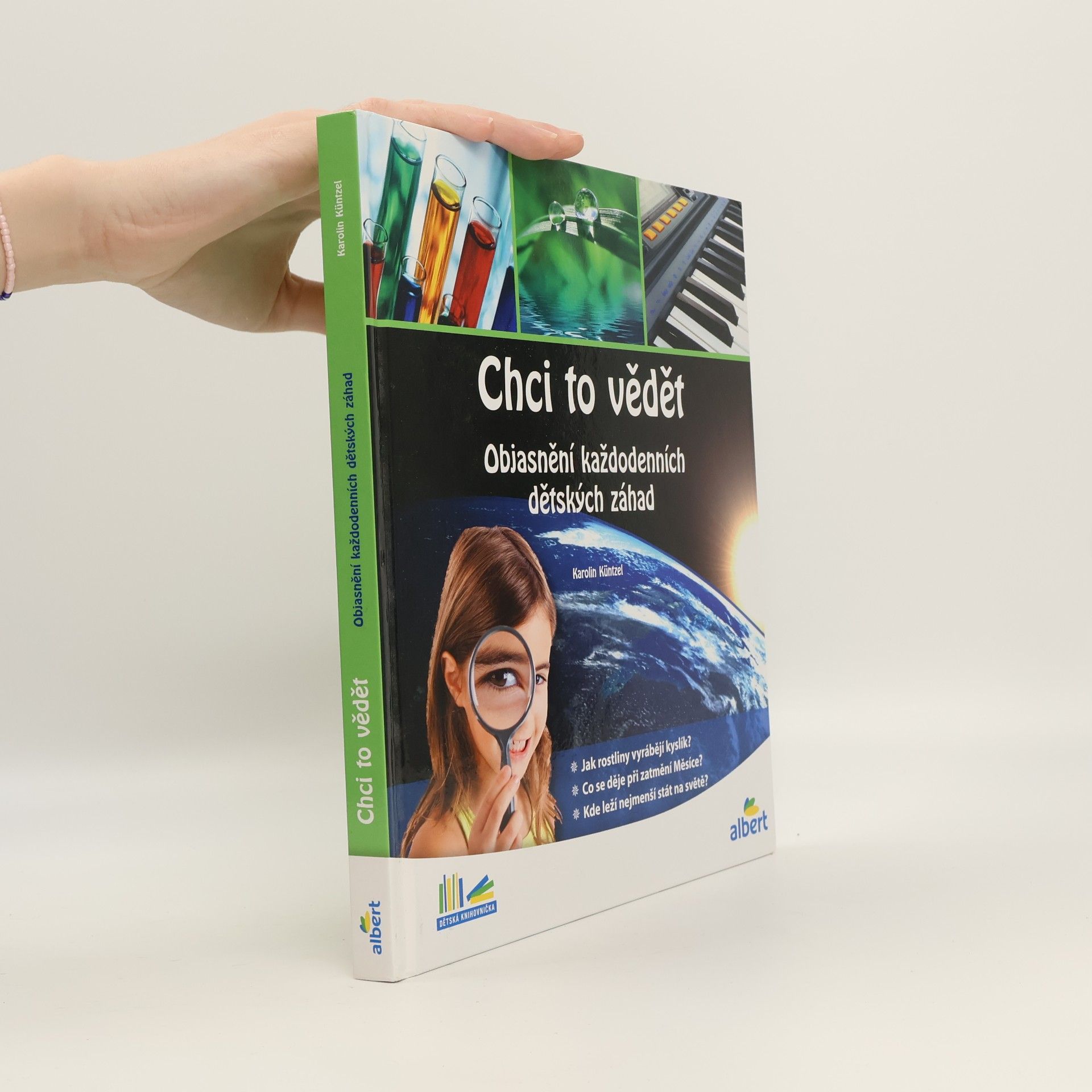 Karolin Küntzel Chci to vědět: Objasnění každodenních dětských záhad