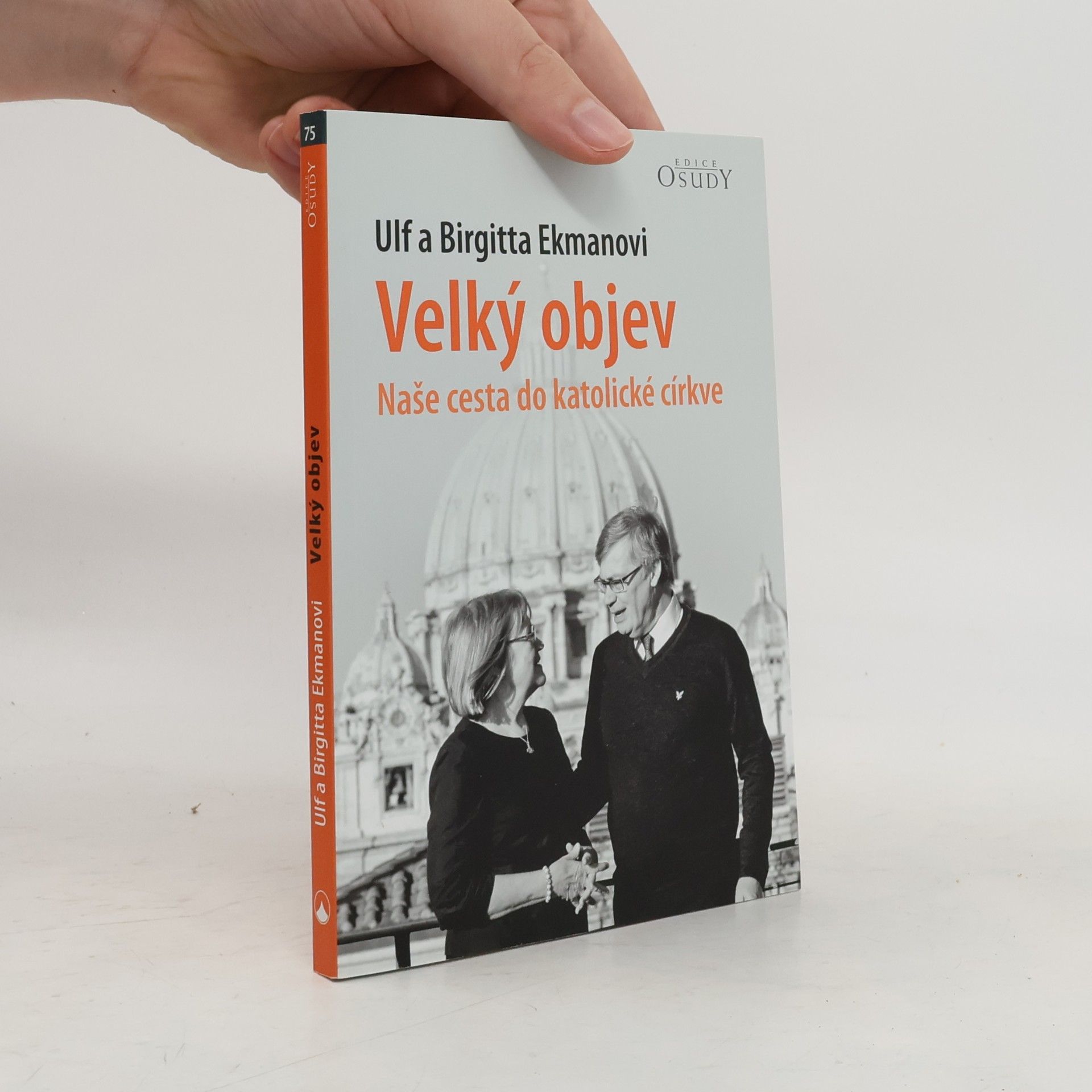 Ulf Ekman Velký objev - Naše cesta do katolické církve