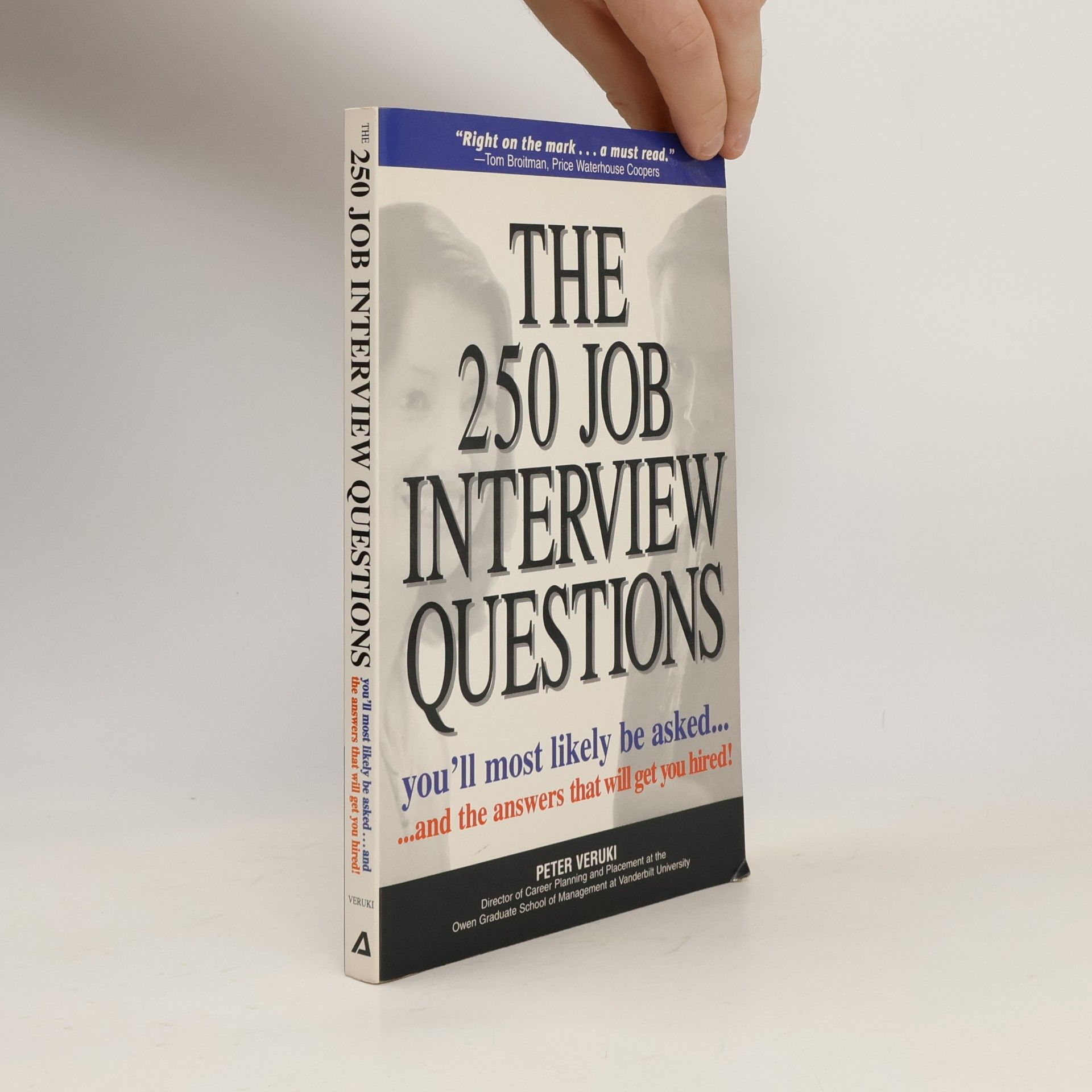 Peter Veruki The 250 Job Interview Questions You'll Most Likely Be Asked