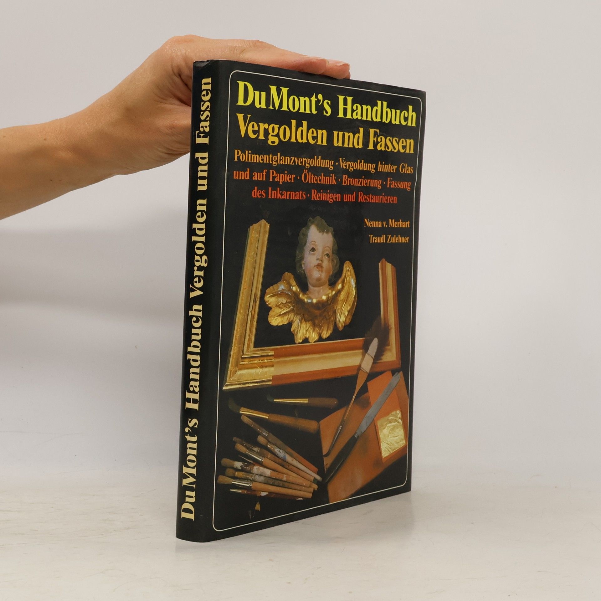 Traudl Zulehner DuMonts Handbuch Vergolden und Fassen