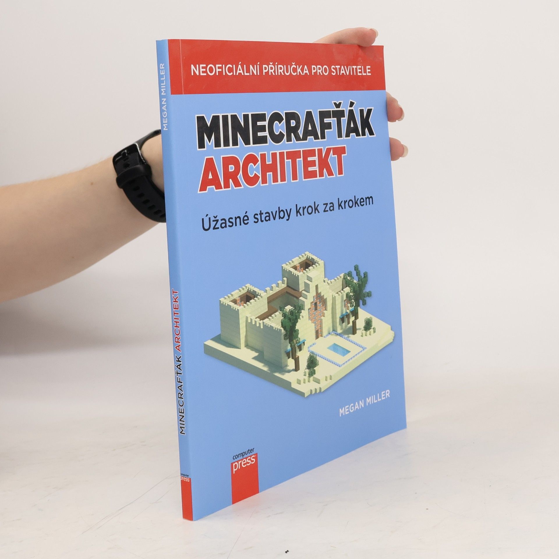 Megan Miller Minecrafťák architekt. Úžasné stavby krok za krokem
