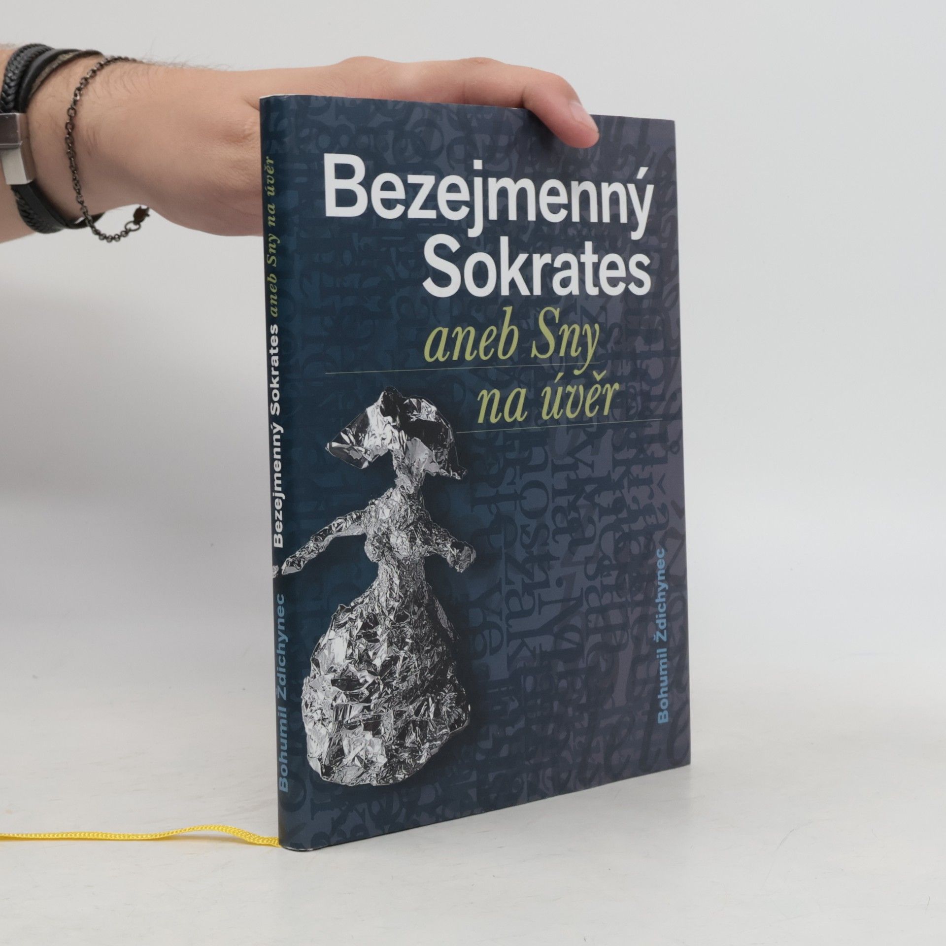 Bohumil Ždichynec Bezejmenný Sokrates, aneb, Sny na úvěr