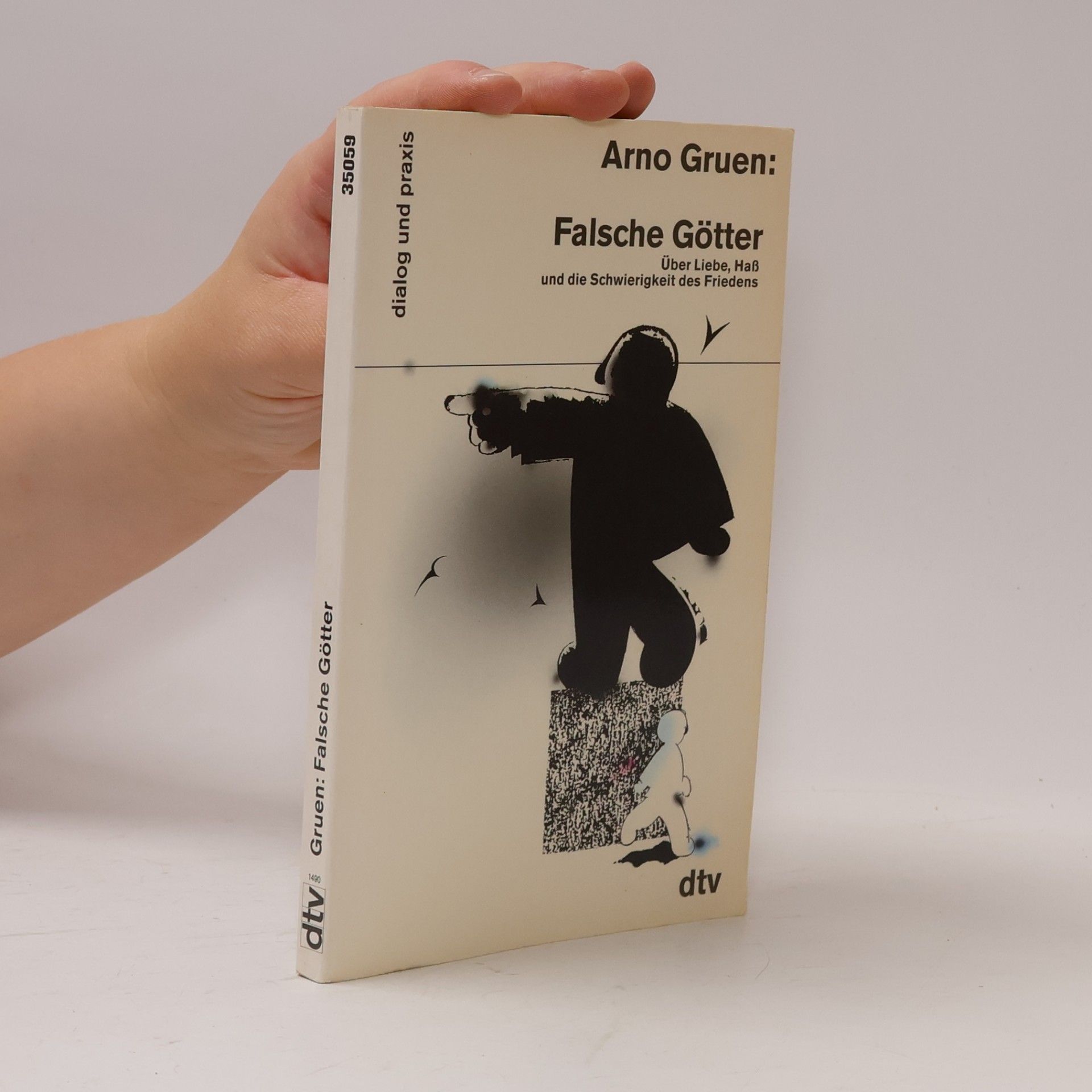 Arno Gruen Falsche Götter