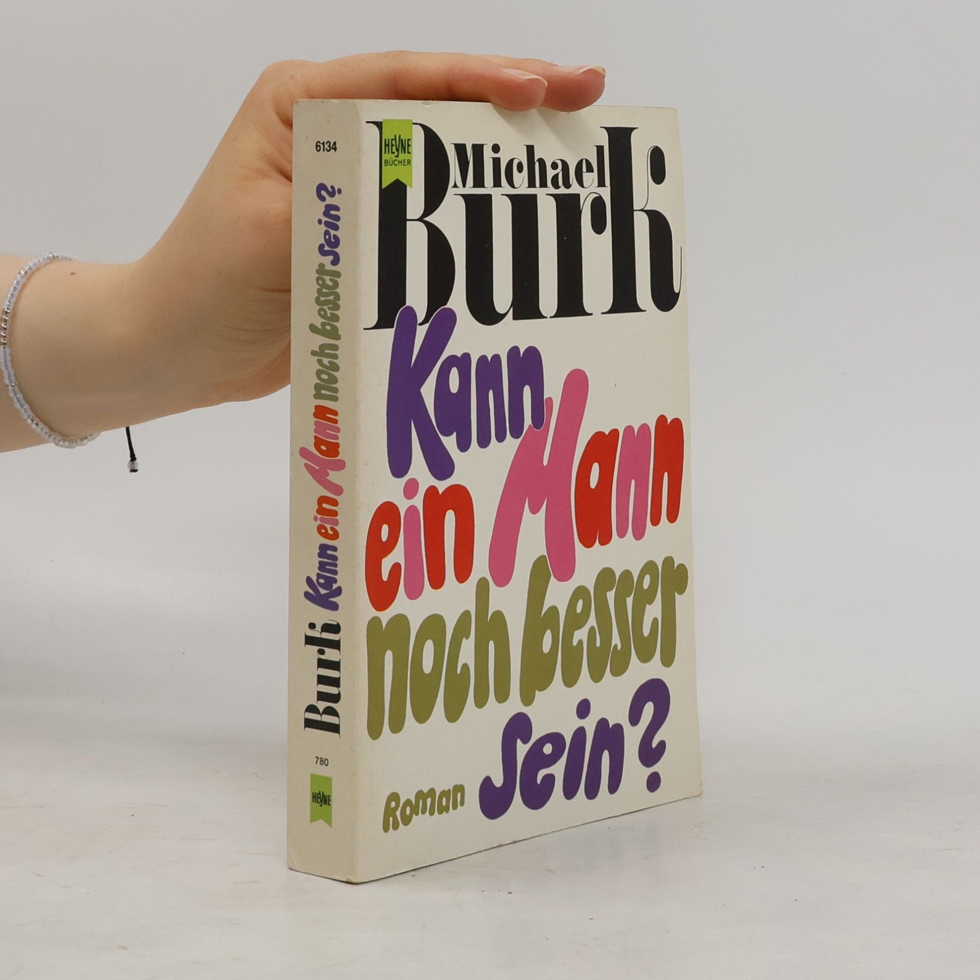 Michael Burk Kann ein Mann noch besser sein?