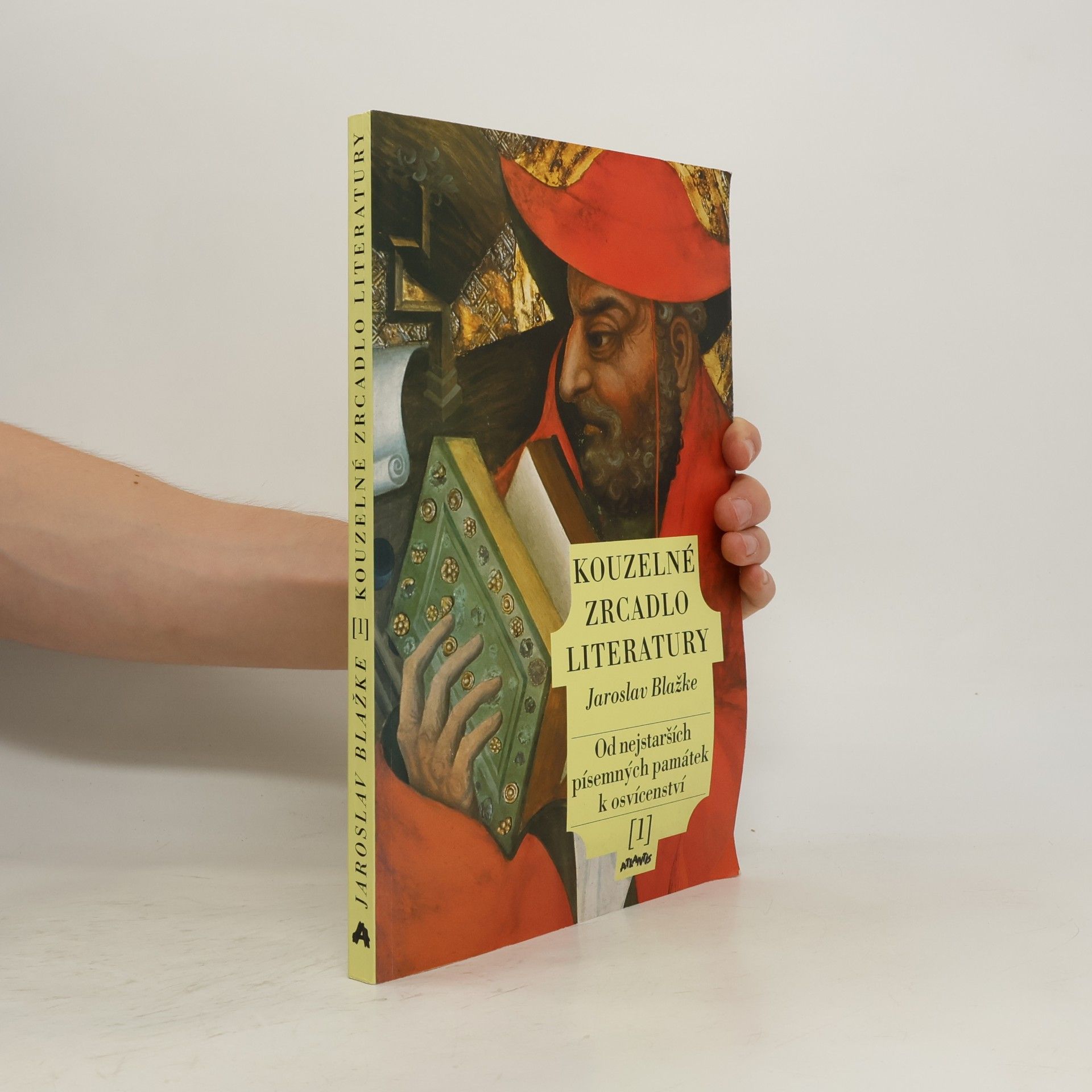 Jaroslav Blažke Kouzelné zrcadlo literatury 1: Od nejstarších písemných památek k osvícenství