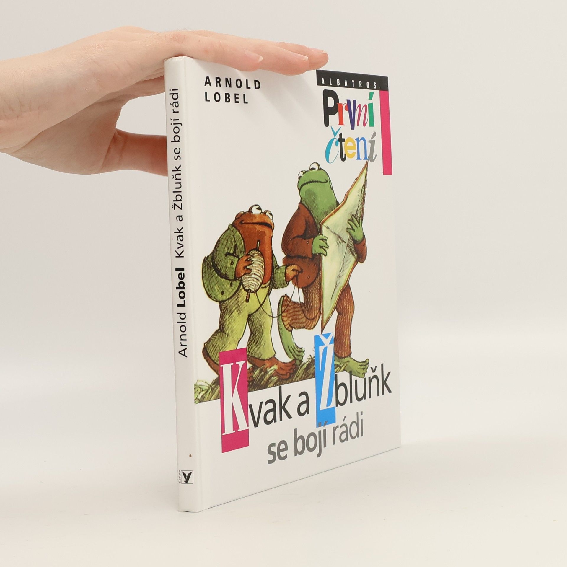 Arnold Lobel Kvak a Žbluňk se bojí rádi