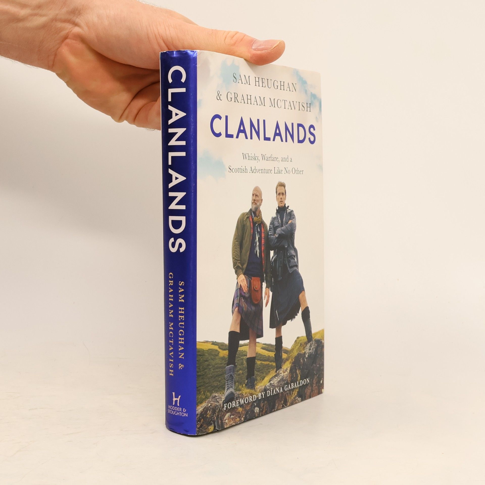 Sam Heughan Clanlands : whiskey, warfare, and a Scottish adventure like no other
