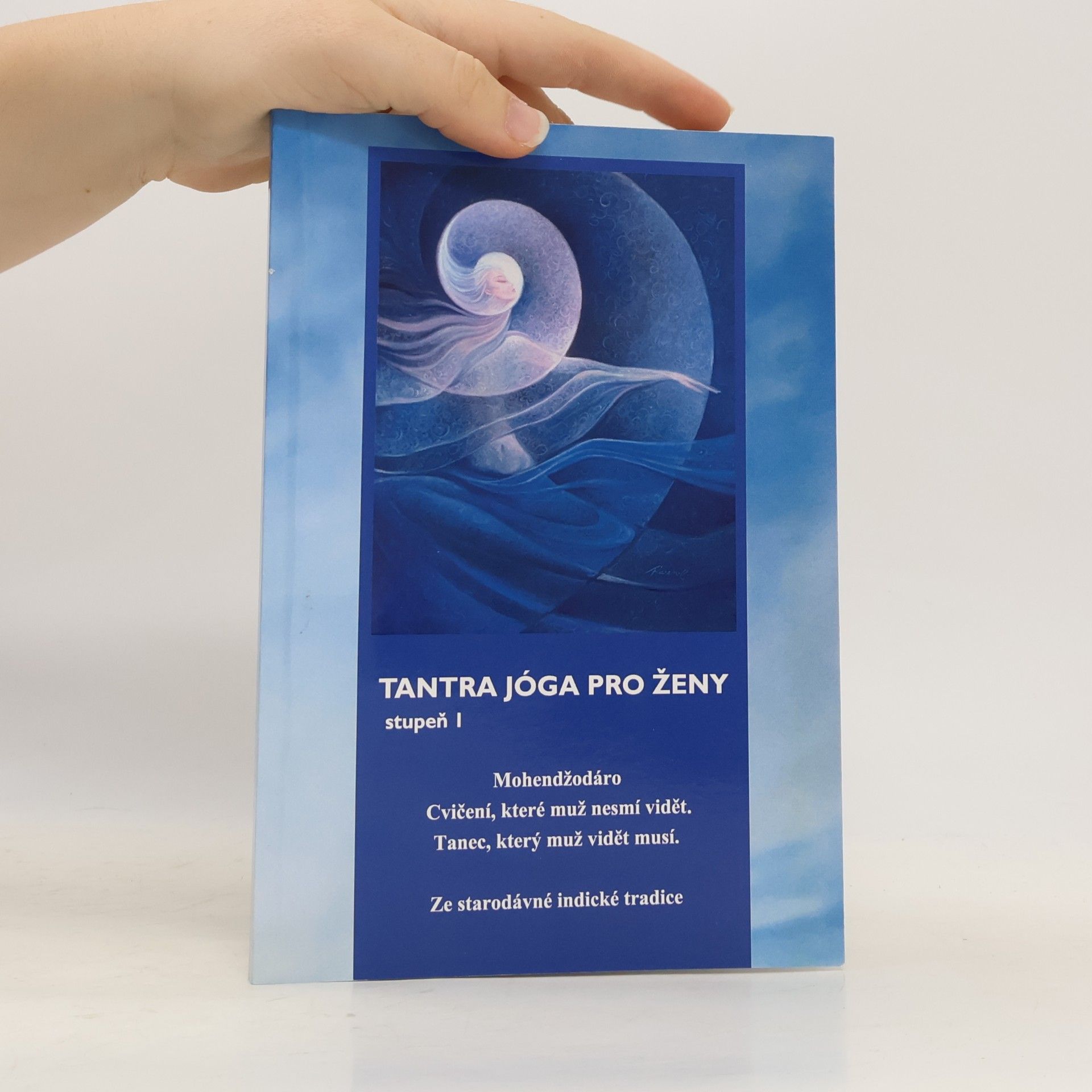 Monika Sičová Tantra jóga pro ženy. Stupeň 1