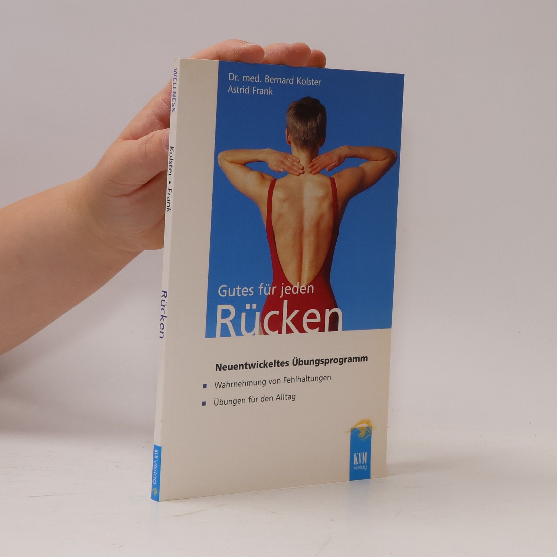 Bernard C. Bernard Carl Kolster Gutes für jeden Rücken