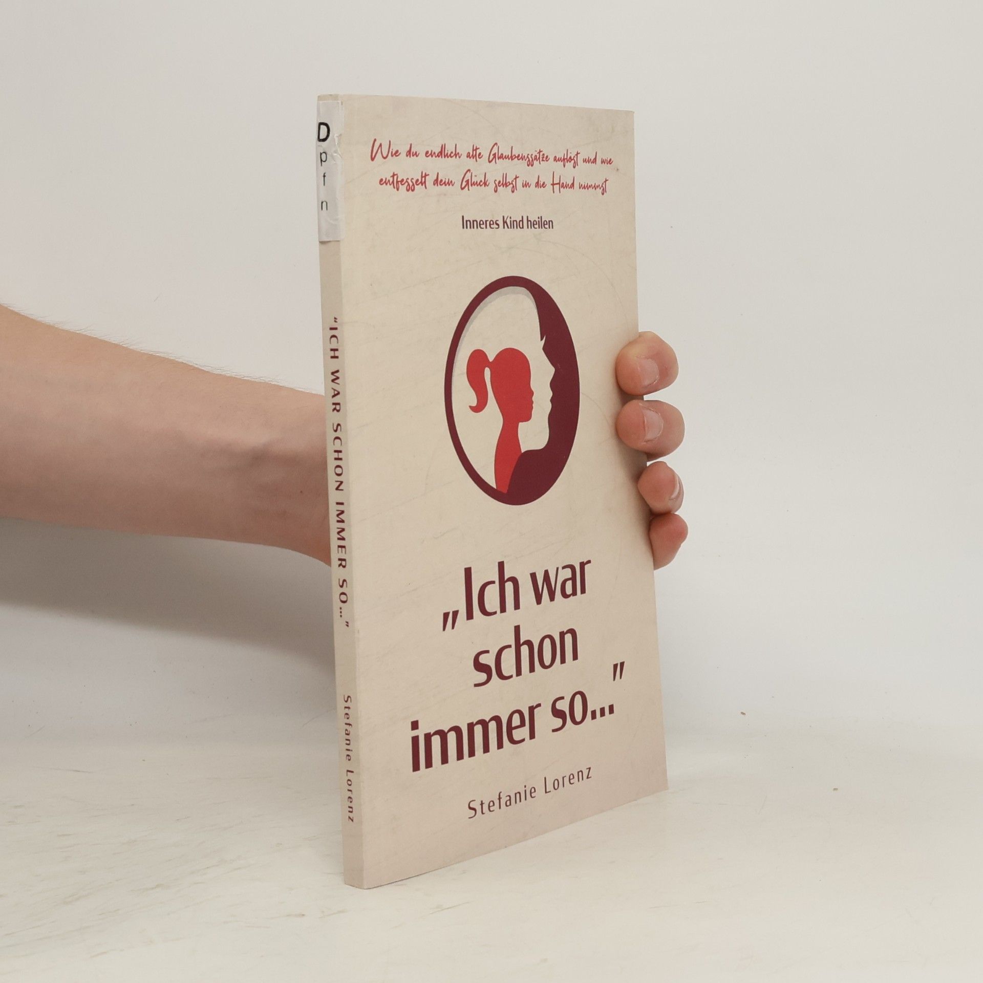 Inneres Kind heilen: ,,Ich war schon immer so…”