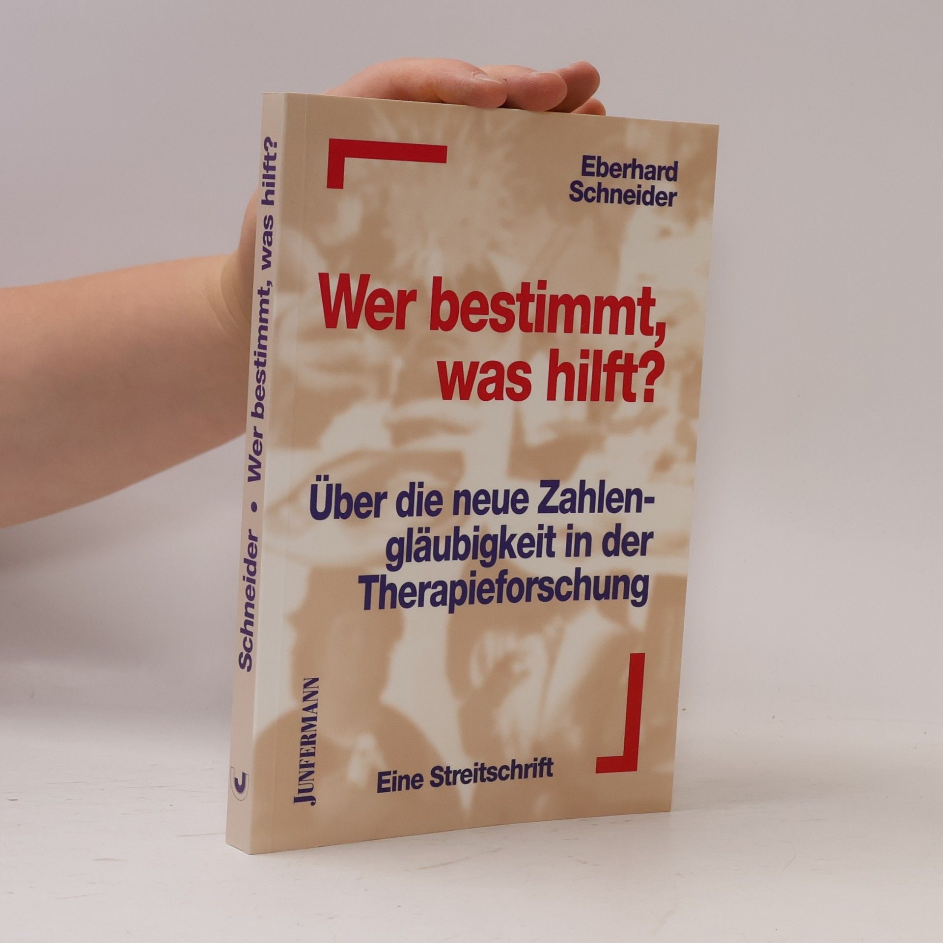 Eberhard Schneider Wer bestimmt, was hilft?
