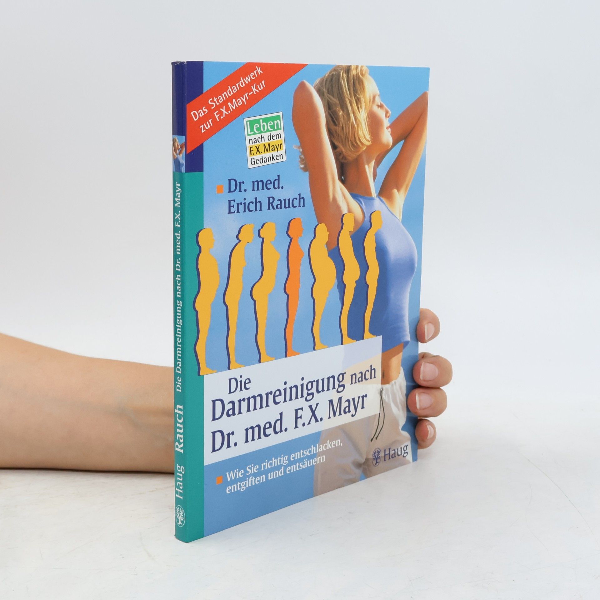 Erich Rauch Die Darmreinigung nach Dr. med. F. X. Mayr