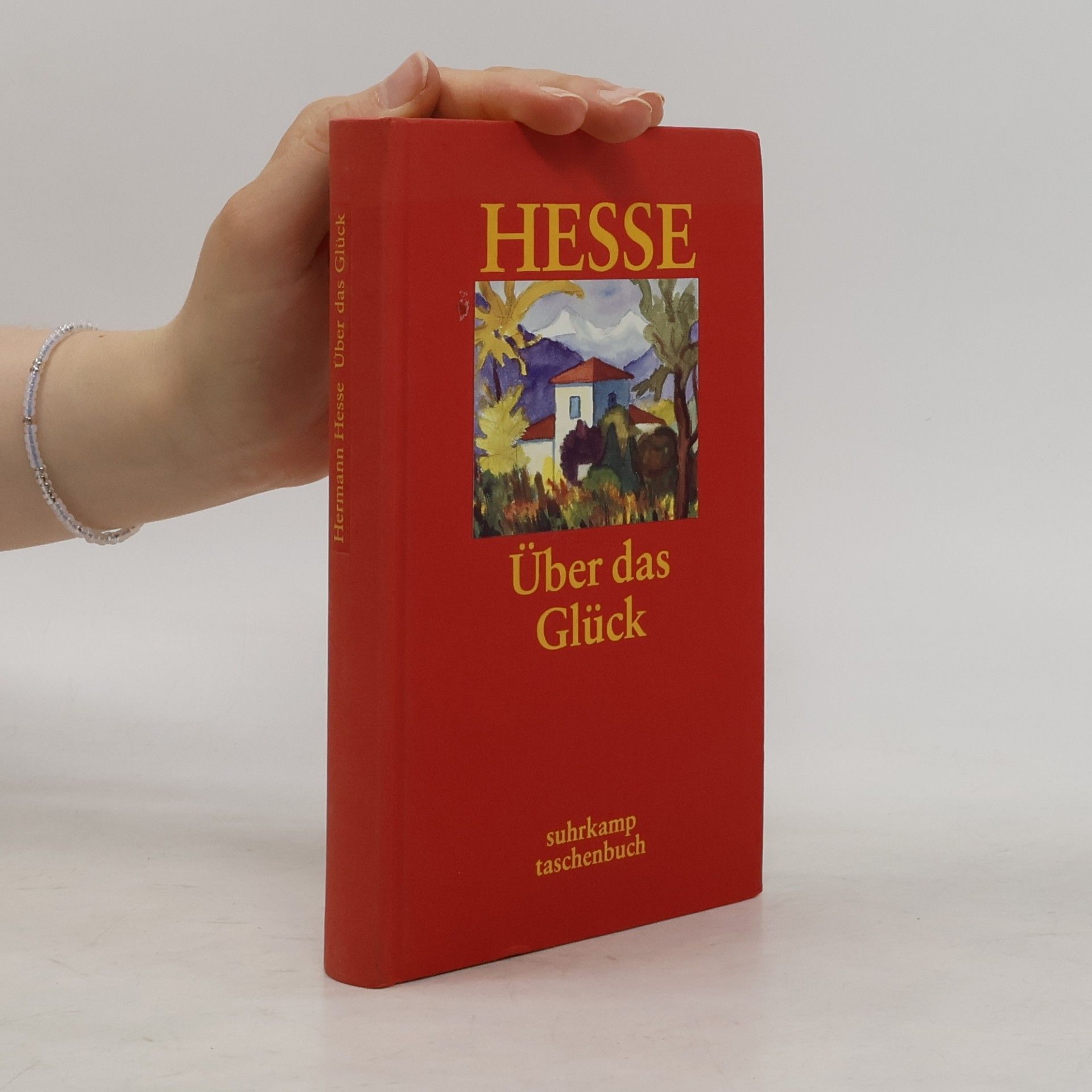 Hermann Hesse Über das Glück