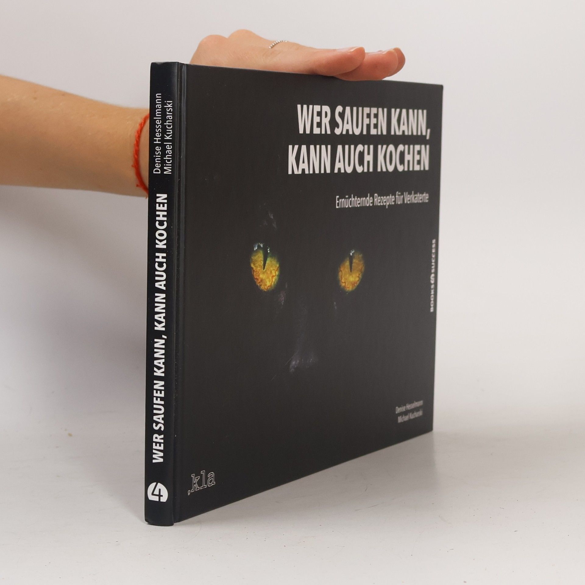 Denise Hesselmann Wer saufen kann, kann auch kochen