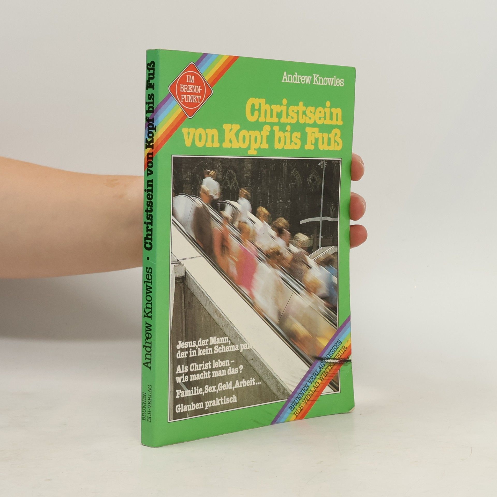 Andrew Knowles Christsein von Kopf bis Fuss
