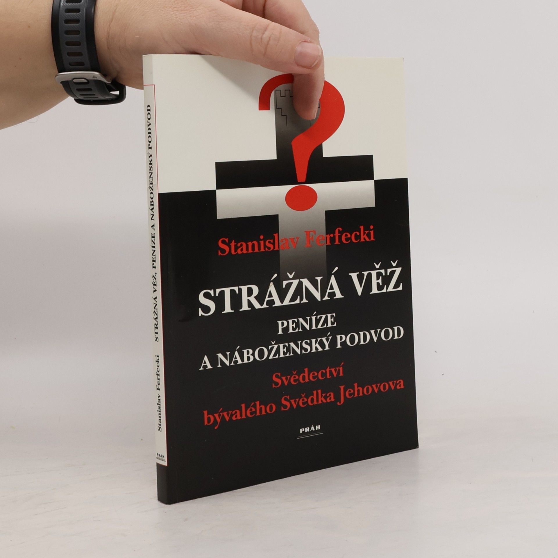 Stanislav Ferfecki Strážná věž - Peníze a náboženský podvod