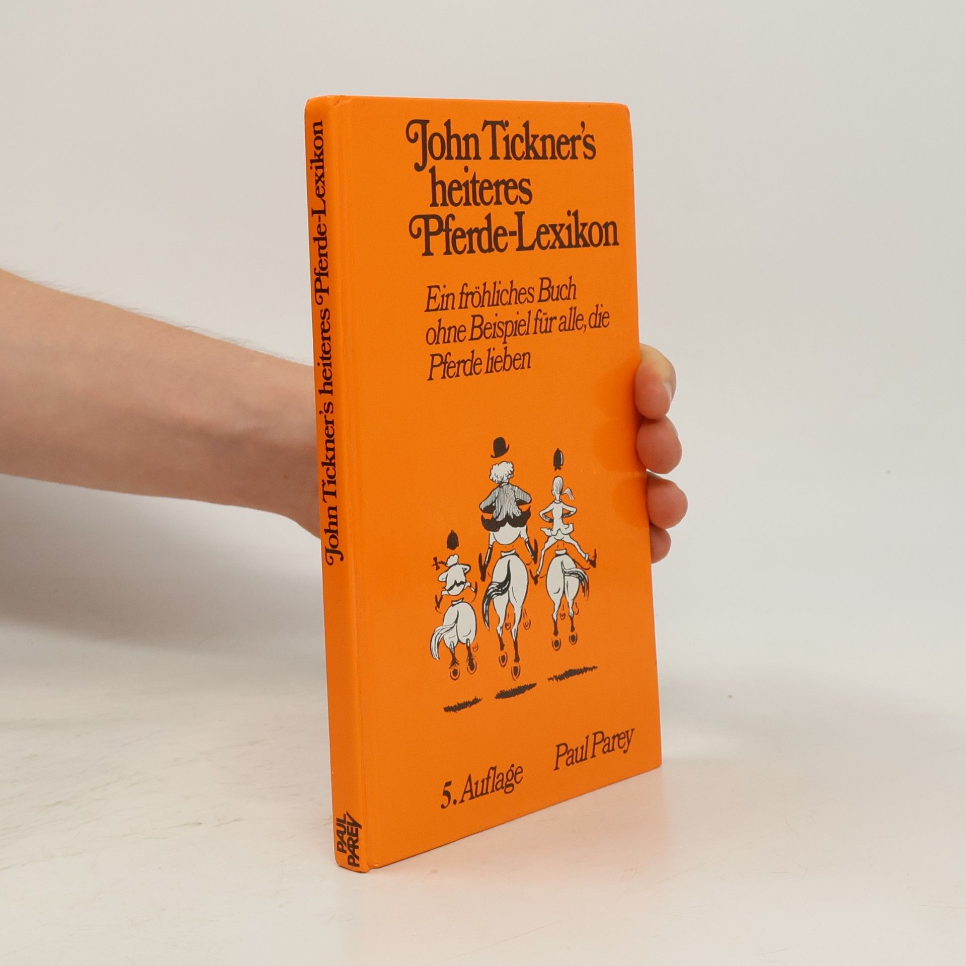 John Tickner John Tickner's heiteres Pferde-Lexikon