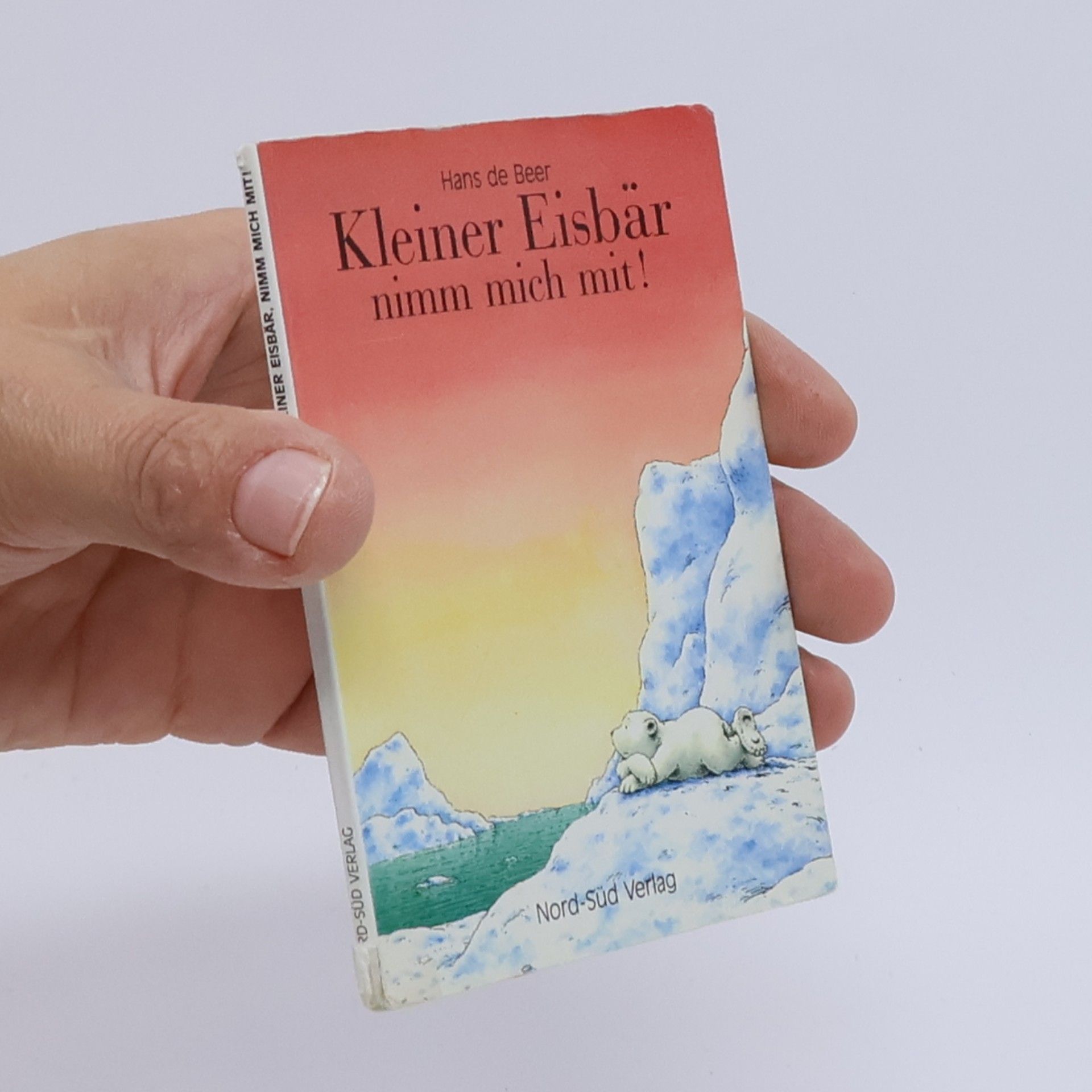 Hans de Beer Kleiner Eisbär, nimm mich mit!