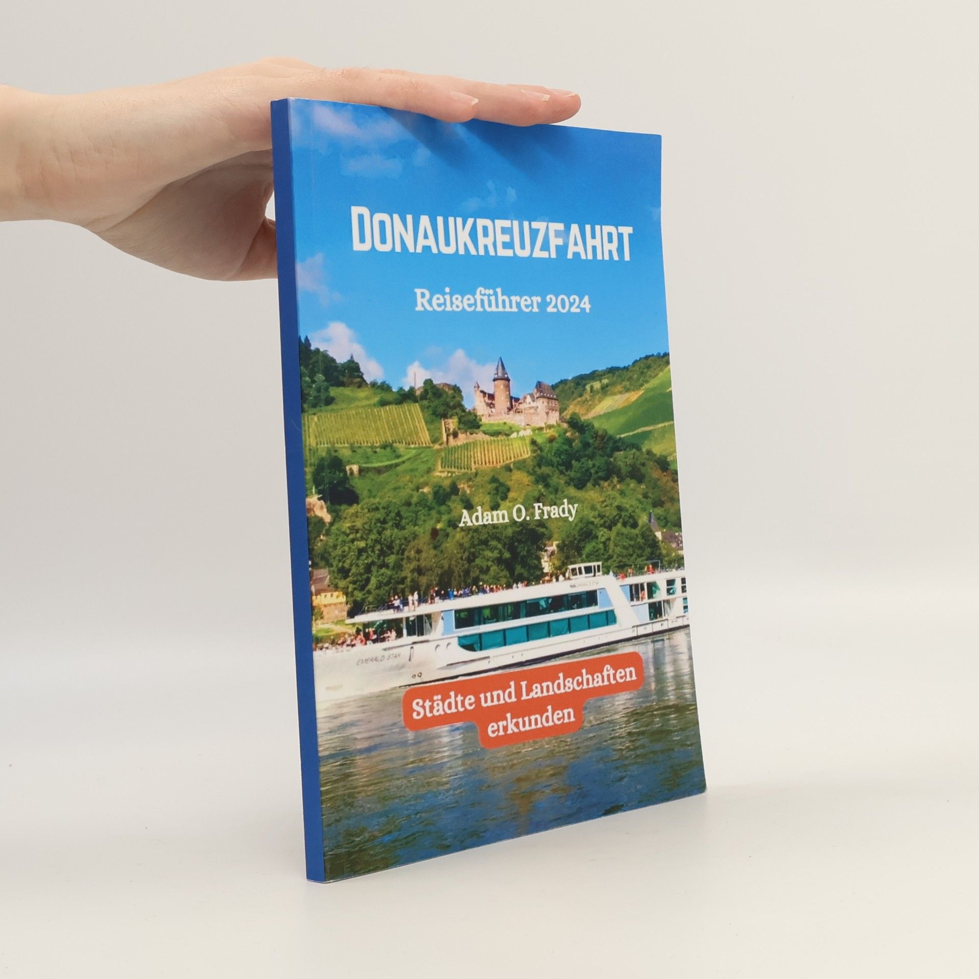 Adam O Frady Donaukreuzfahrt Reiseführer 2024