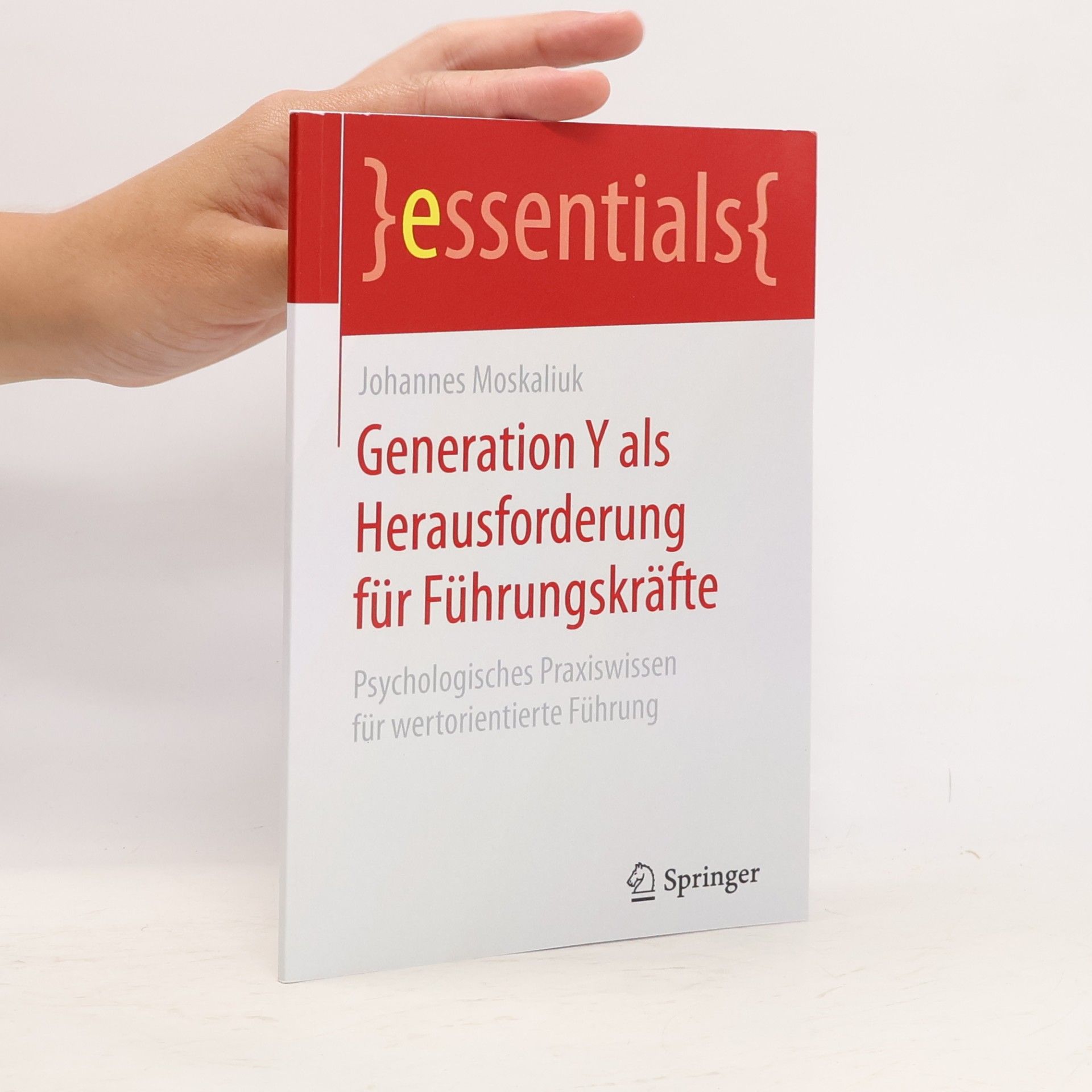 Johannes Moskaliuk Generation Y als Herausforderung für Führungskräfte