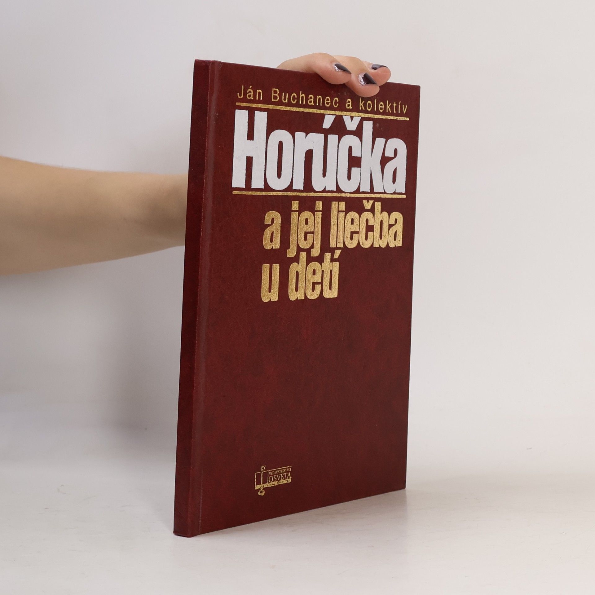 Ján Buchanec Horúčka a jej liečba u detí