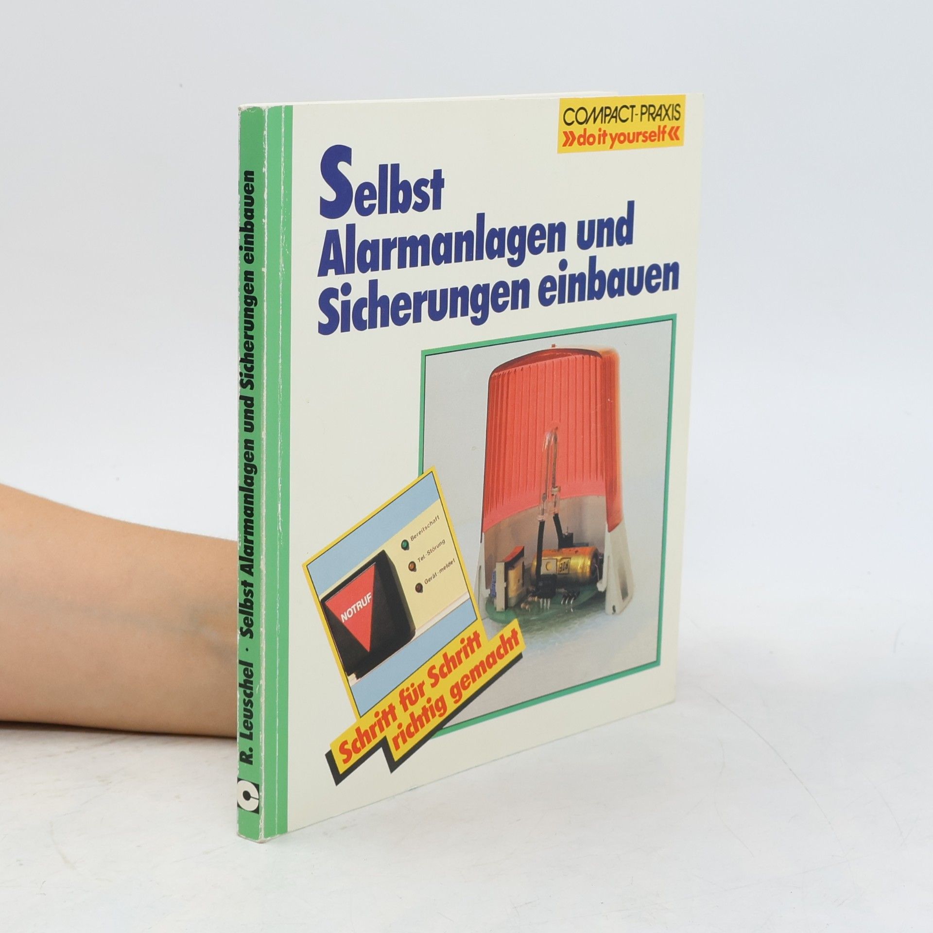 Roland Leuschel Selbst Alarmanlagen und Sicherungen einbauen