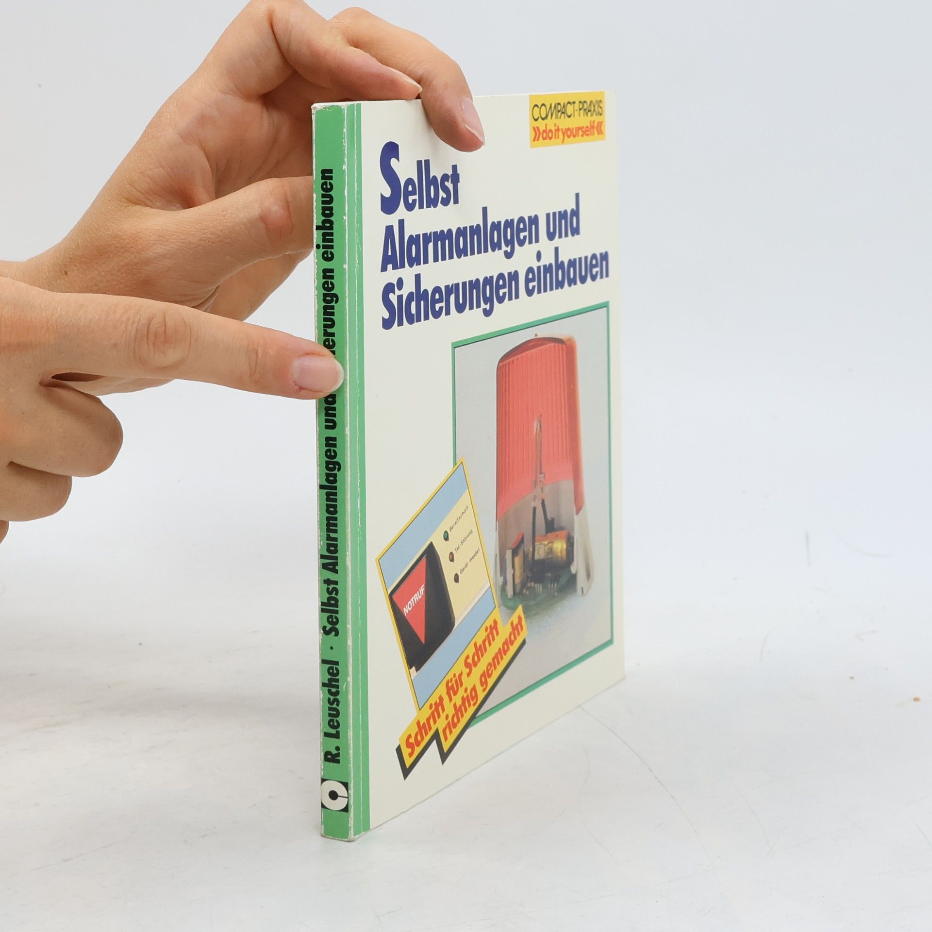 Roland Leuschel Selbst Alarmanlagen und Sicherungen einbauen