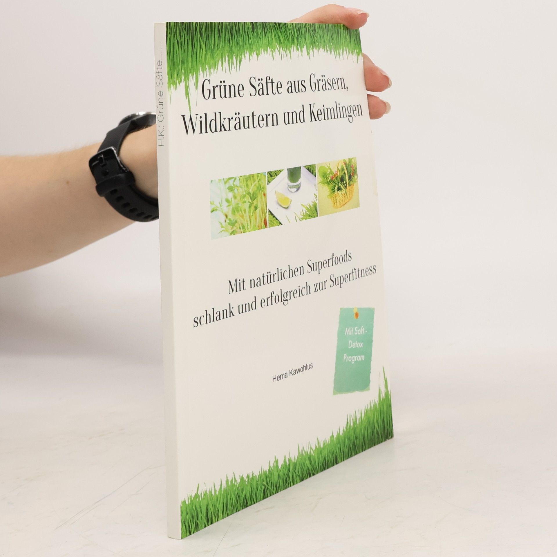 Hema Kawohlus Grüne Säfte aus Gräsern, Wildkräutern und Keimlingen