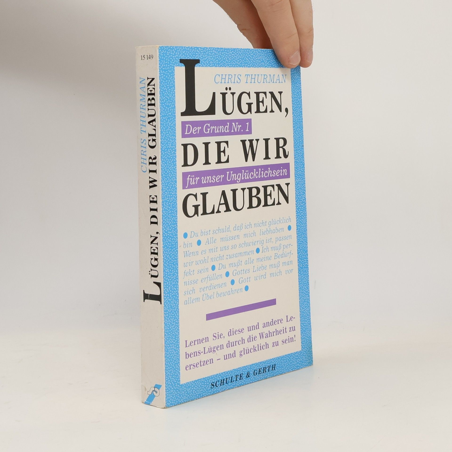 Chris Thurman Lügen, die wir glauben. Der Grund Nr.1 für unser Unglücklichsein