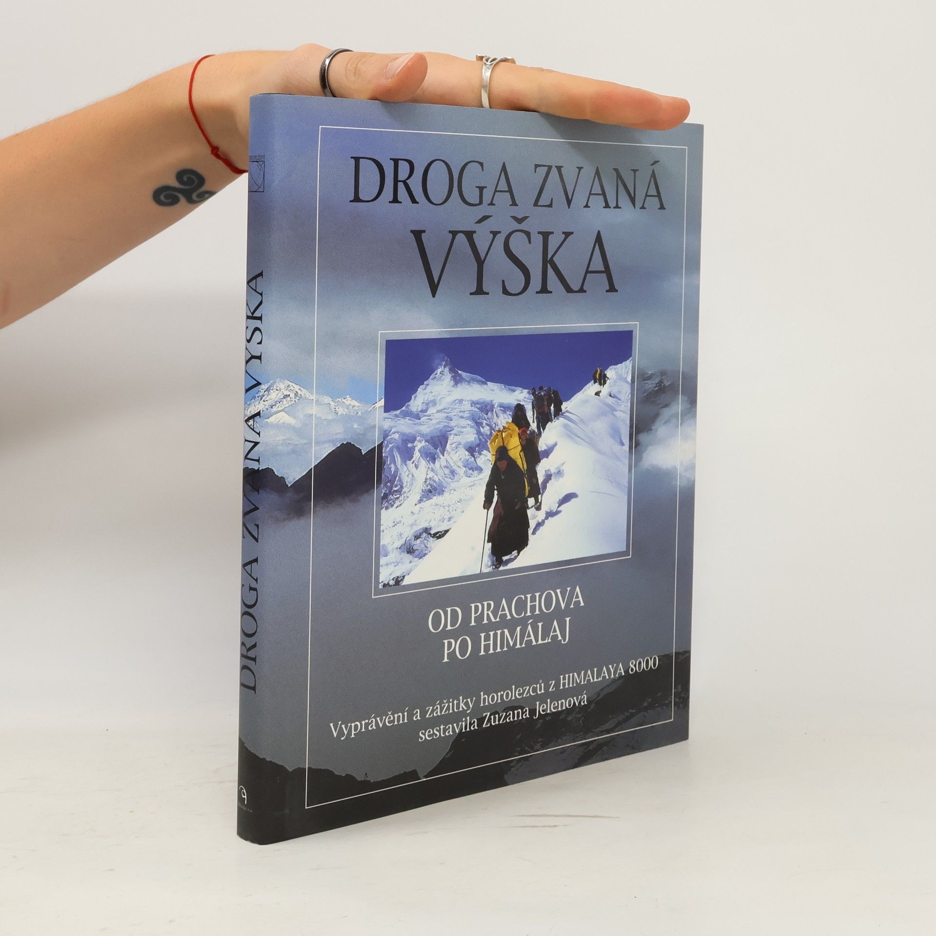 Jelenová zuzana Droga zvaná výška : od Prachova po Himaláj