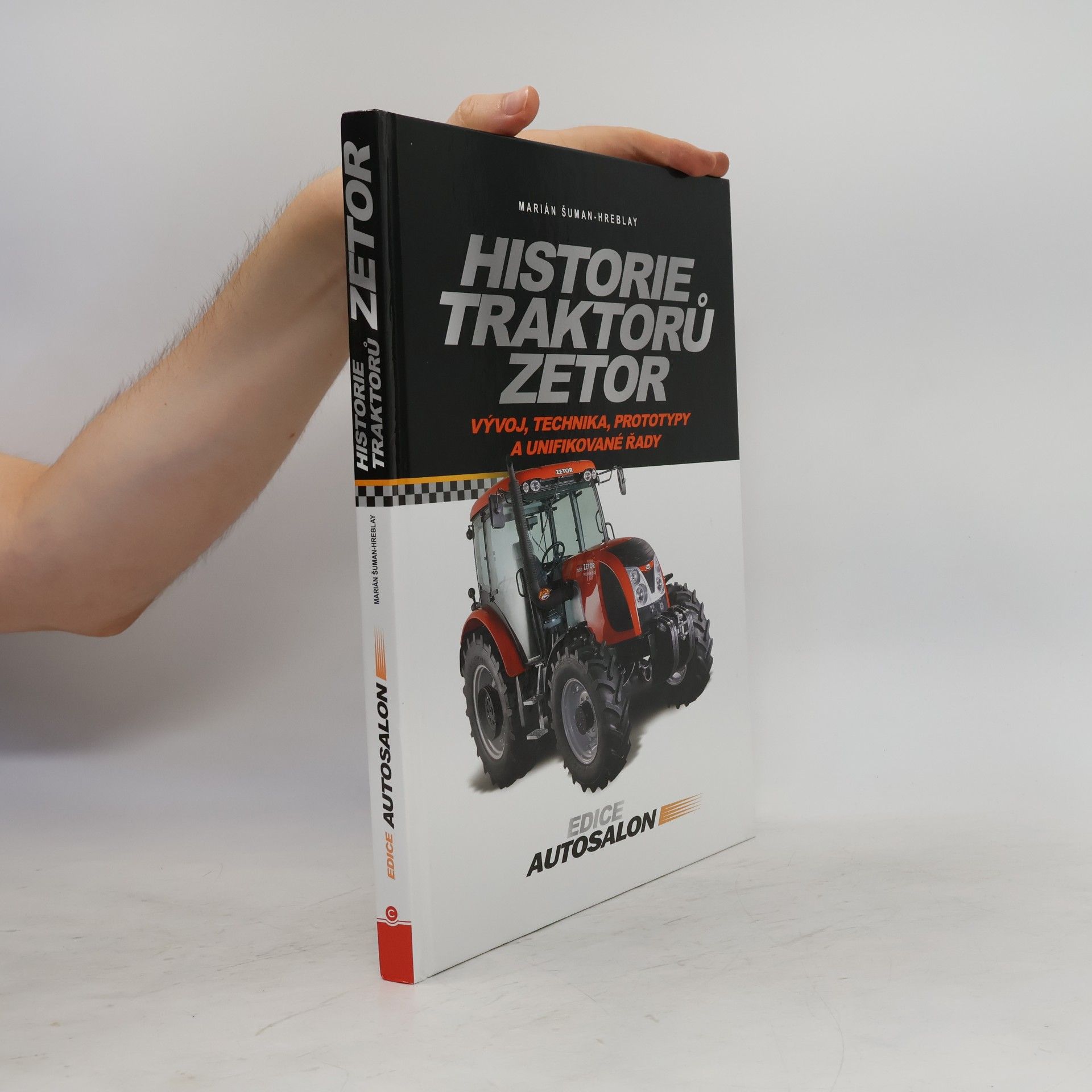 Šuman Hreblay Marián Historie traktoru Zetor, Vývoj, technika, prototypy a unifikované rady