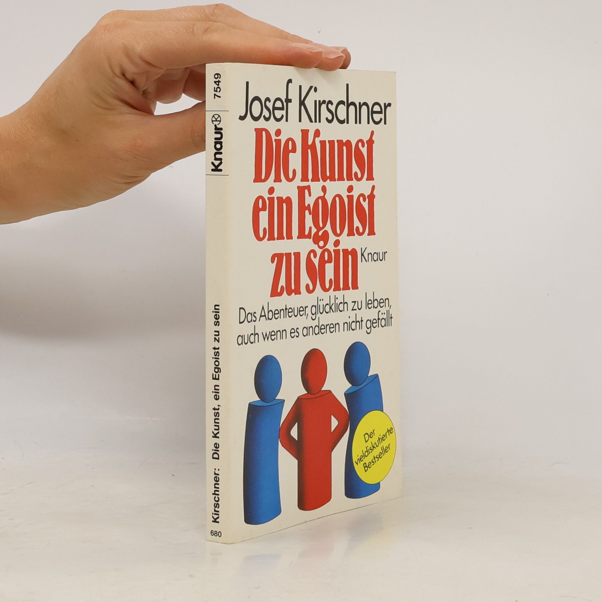 Josef Kirschner Die Kunst, ein Egoist zu sein
