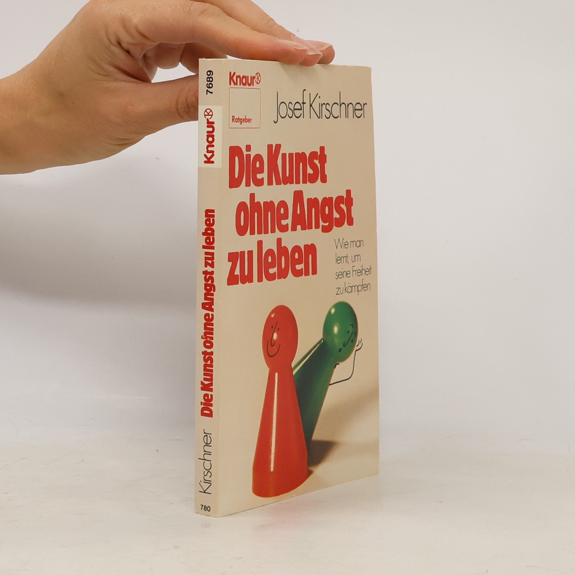 Josef Kirschner Die Kunst, ohne Angst zu leben